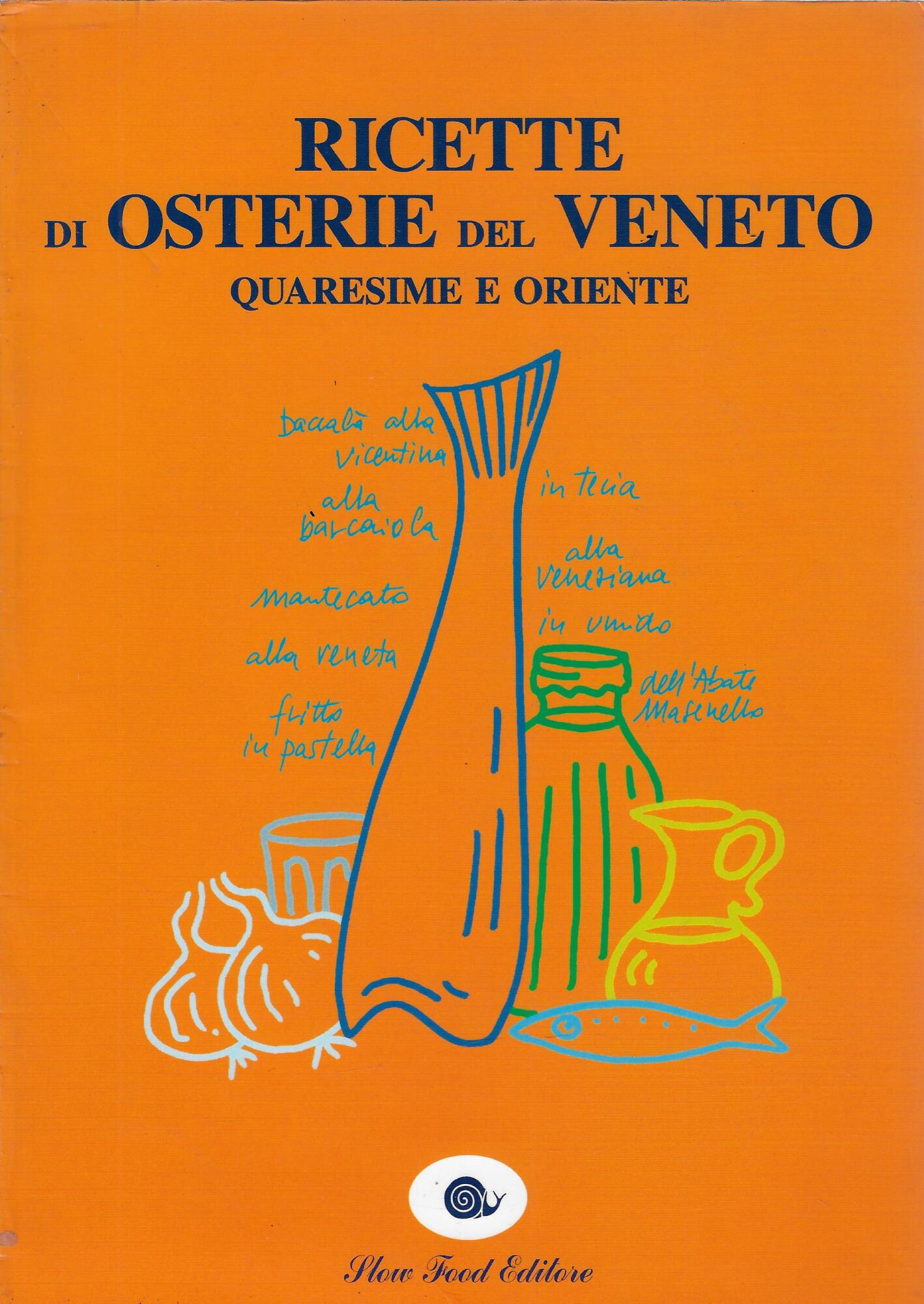 Ricette di osterie del Veneto. Quaresime e Oriente
