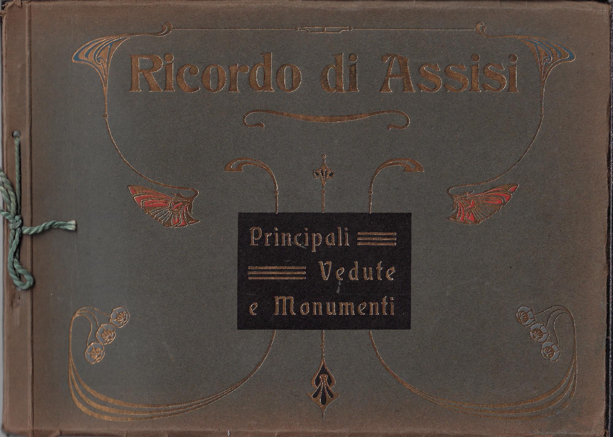 Ricordo di Assisi : principali vedute e monumenti