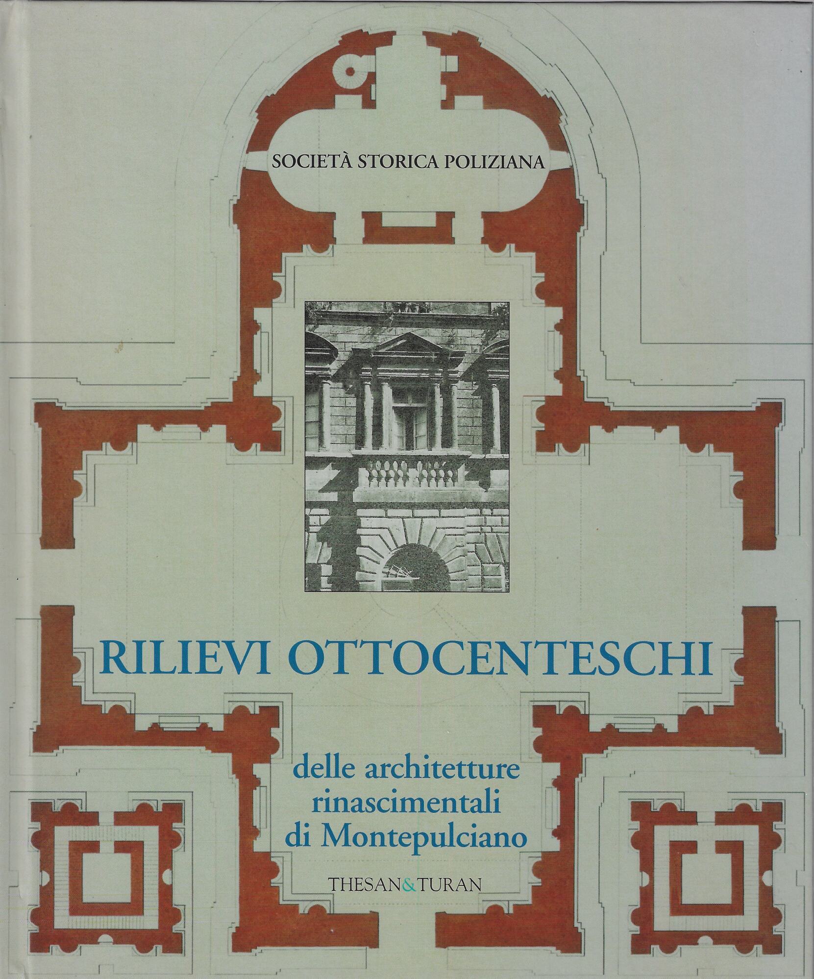 Rilievi ottocenteschi delle architetture rinascimentali di Montepulciano