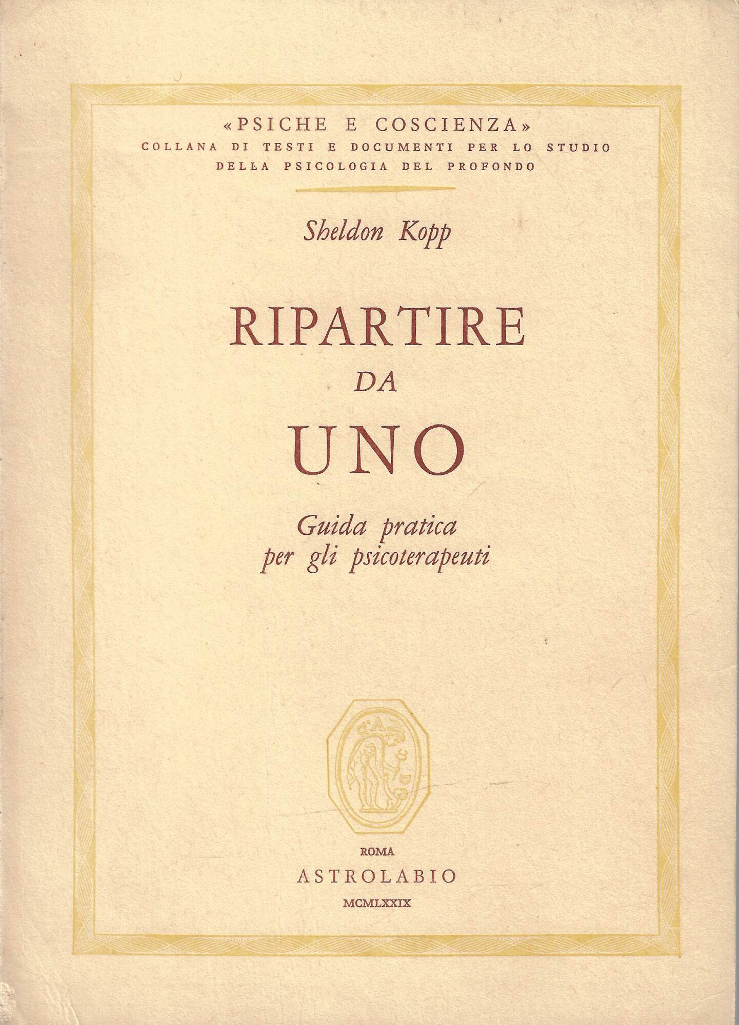 Ripartire da uno : guida pratica per gli psicoterapeuti
