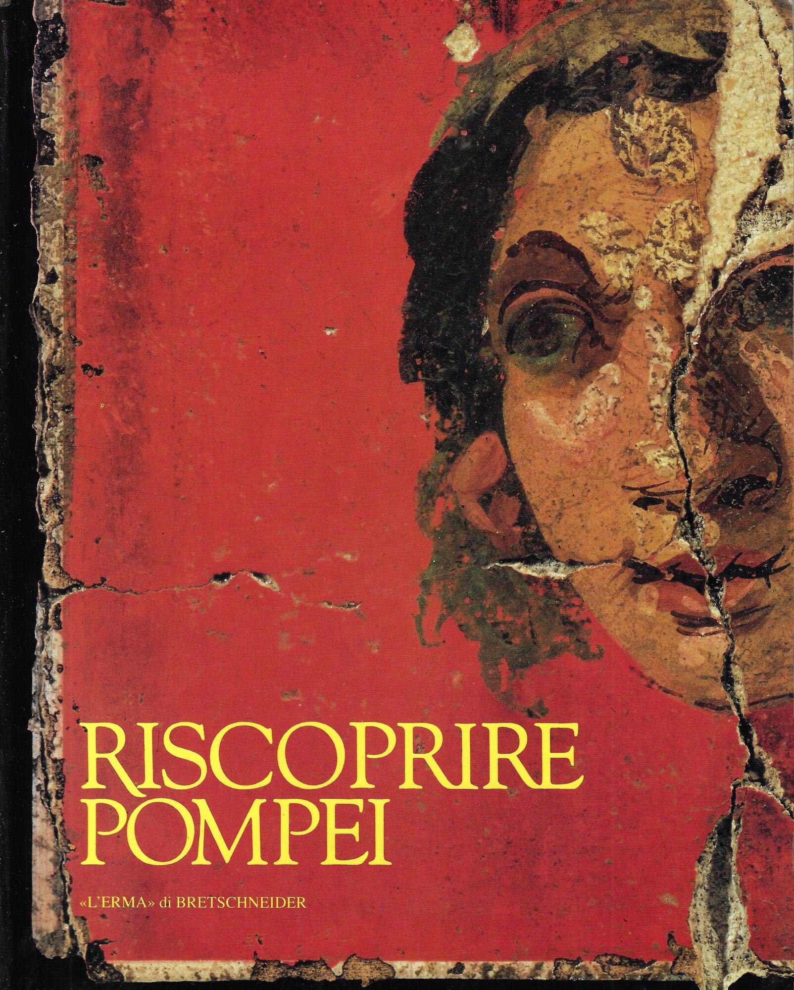 Riscoprire Pompei : Roma Musei Capitolini Palazzo dei Conservatori, 13 …