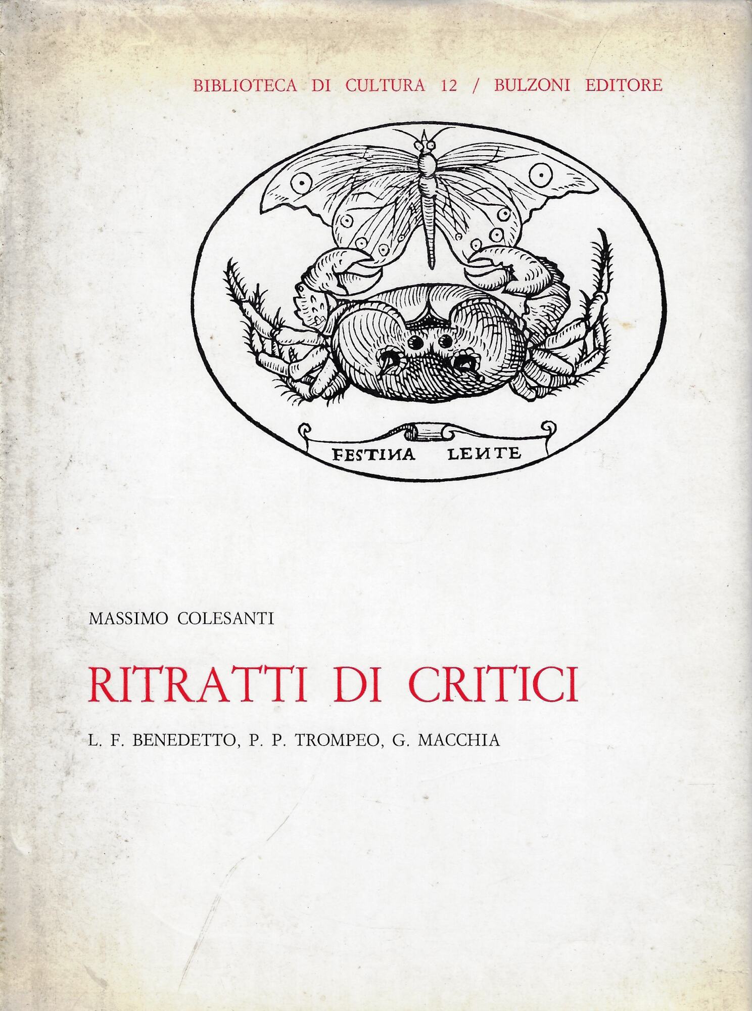 Ritratti di critici : L. F. Benedetto, P. P. Trompeo, …