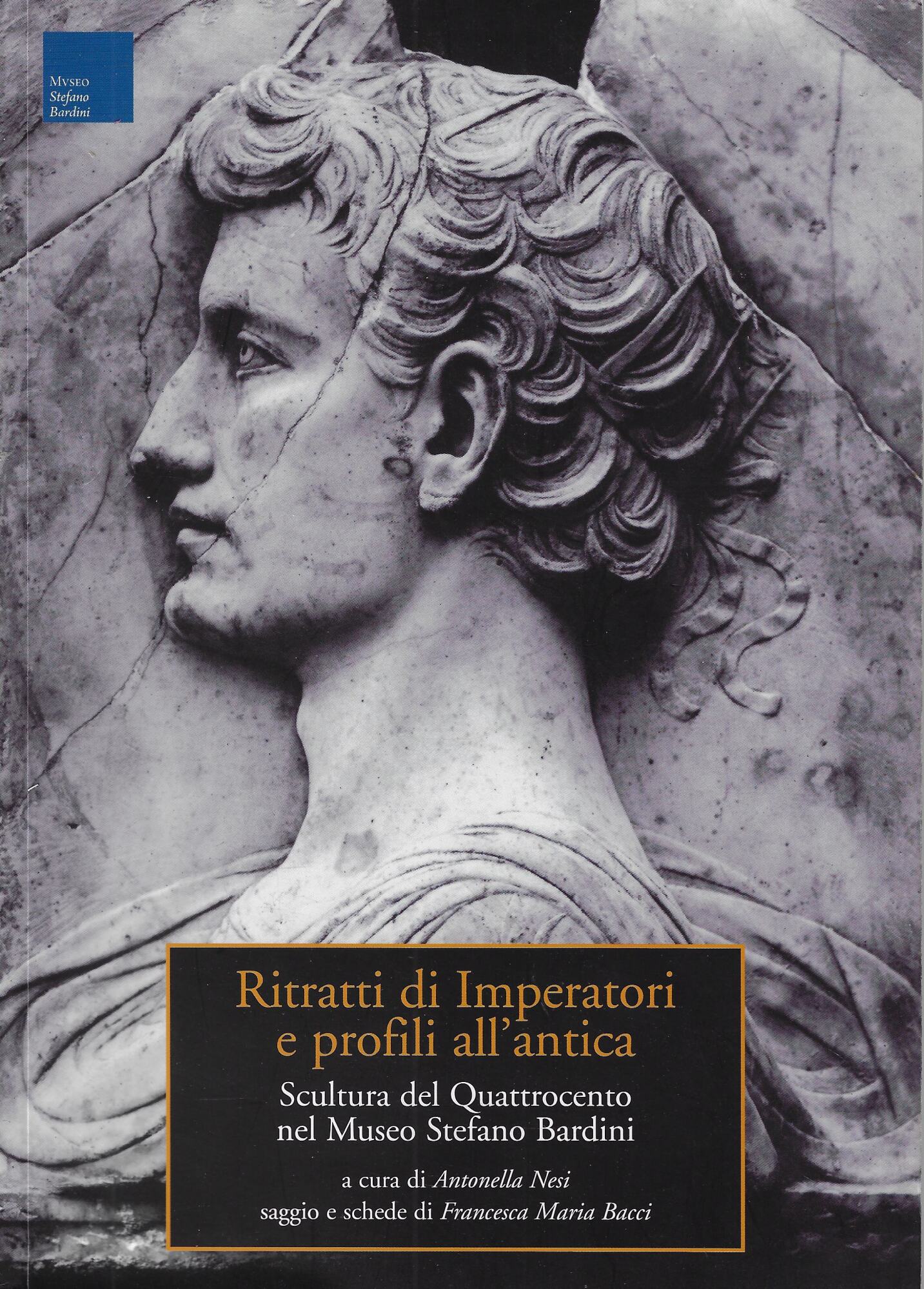 Ritratti di imperatori e profili all'antica. Scultura del Quattrocento nel …