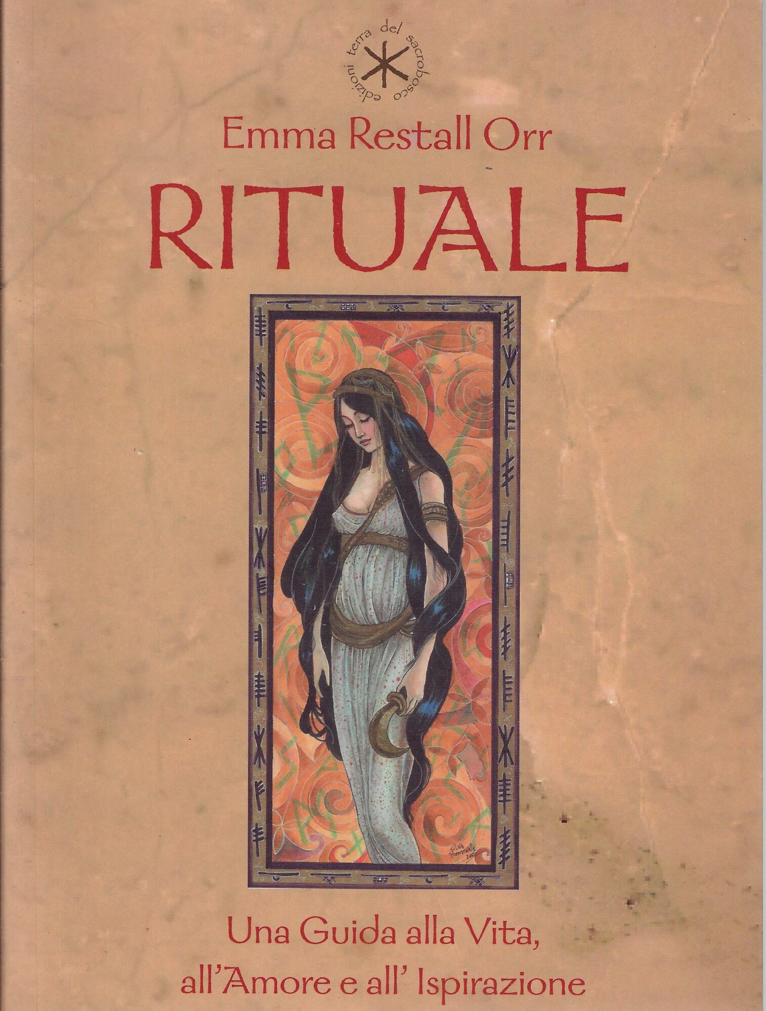 Rituale. Una Guida alla Vita, all'Amore e all'Ispirazione