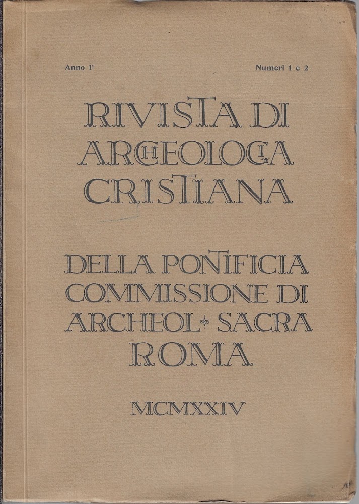 Rivista di archeologia cristiana, anno I, numeri 1 e 2, …