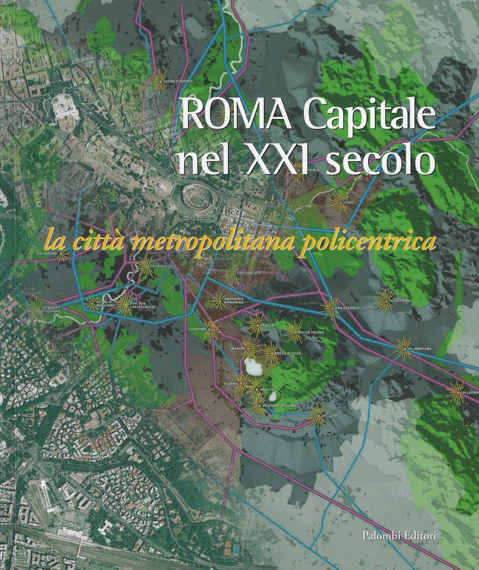 Roma capitale nel XXI secolo, la città metropolitana policentrica