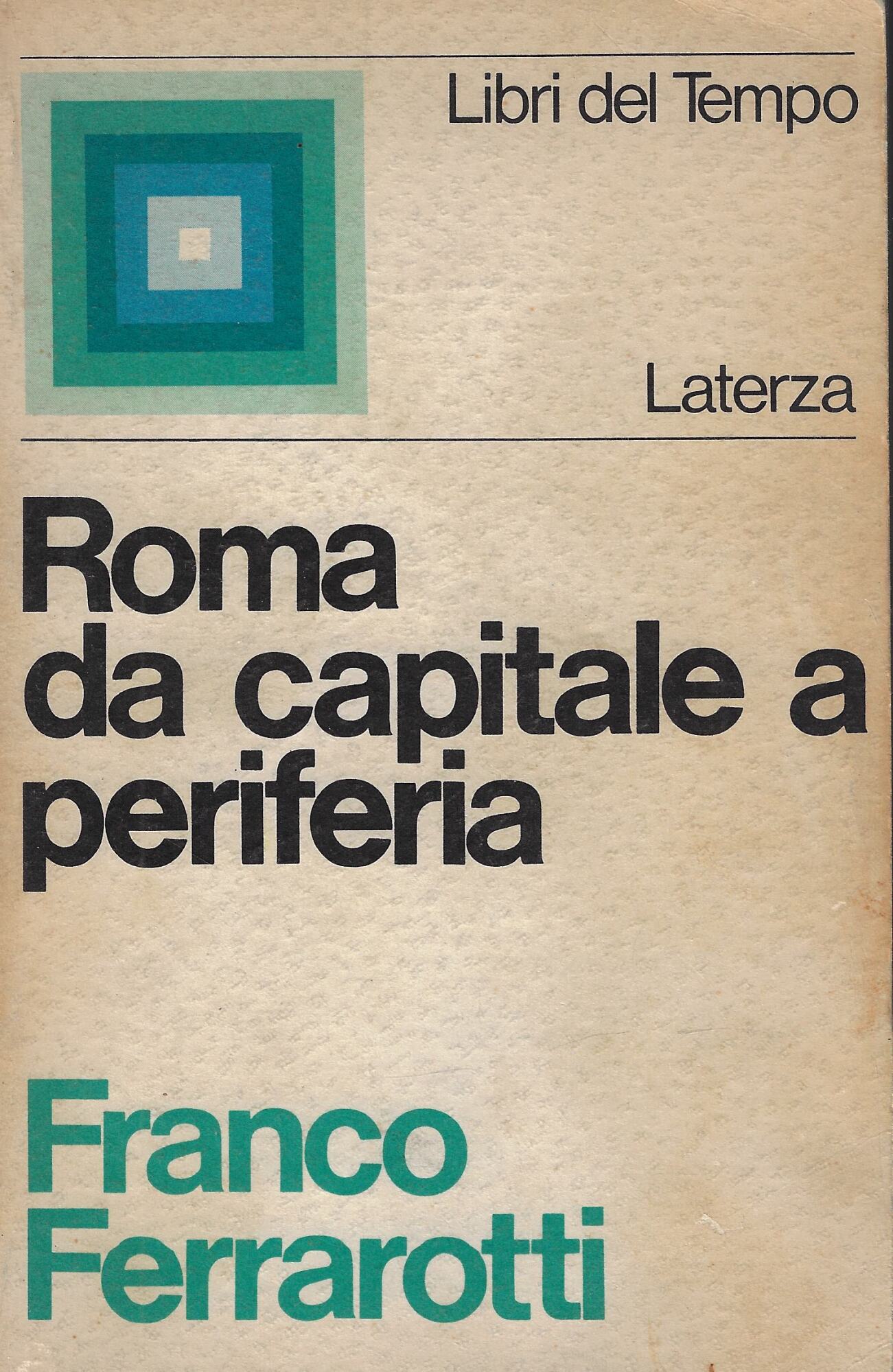 Roma da capitale a periferia