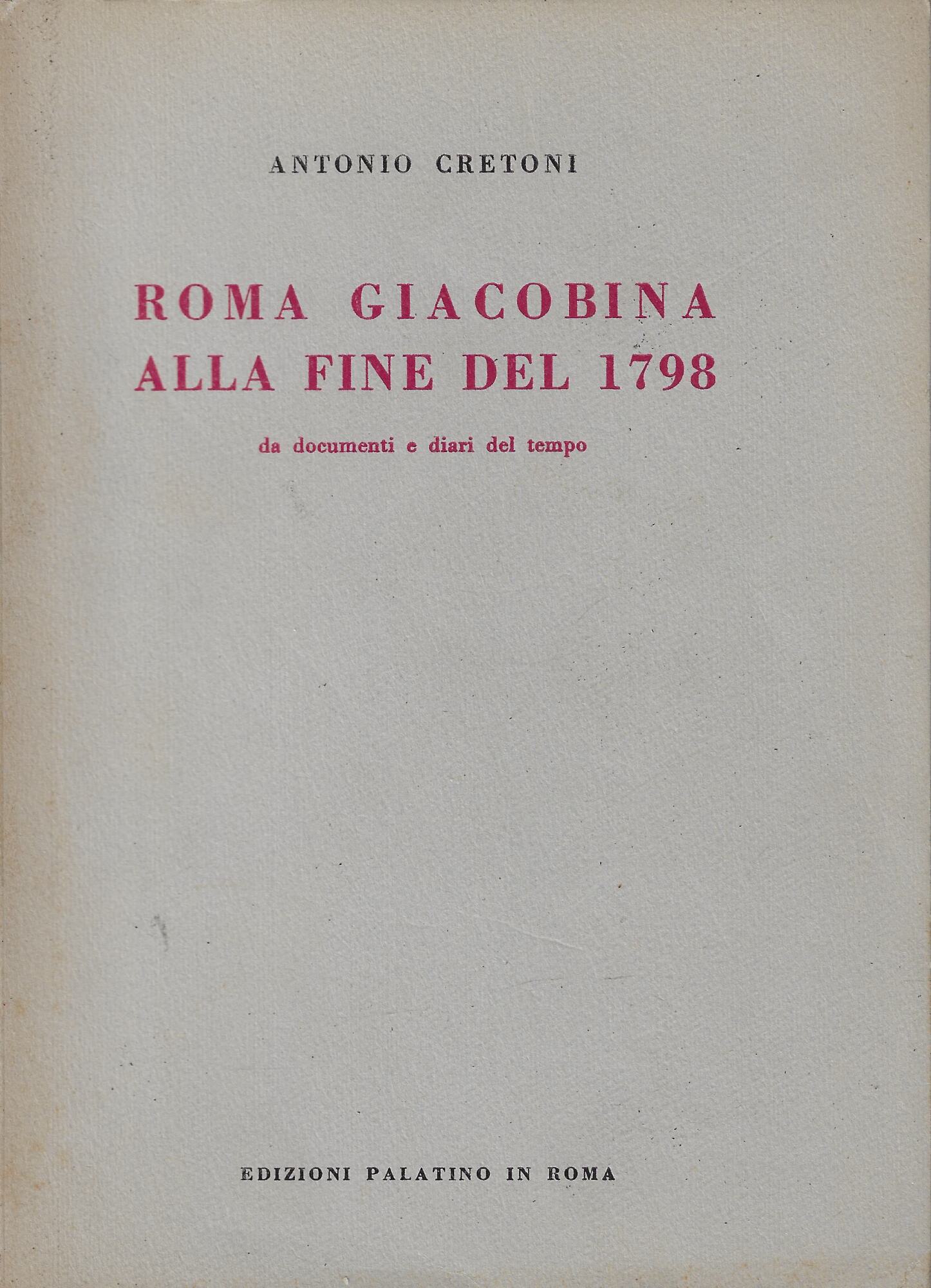 Roma giacobina alla fine del 1798 : da documenti e …
