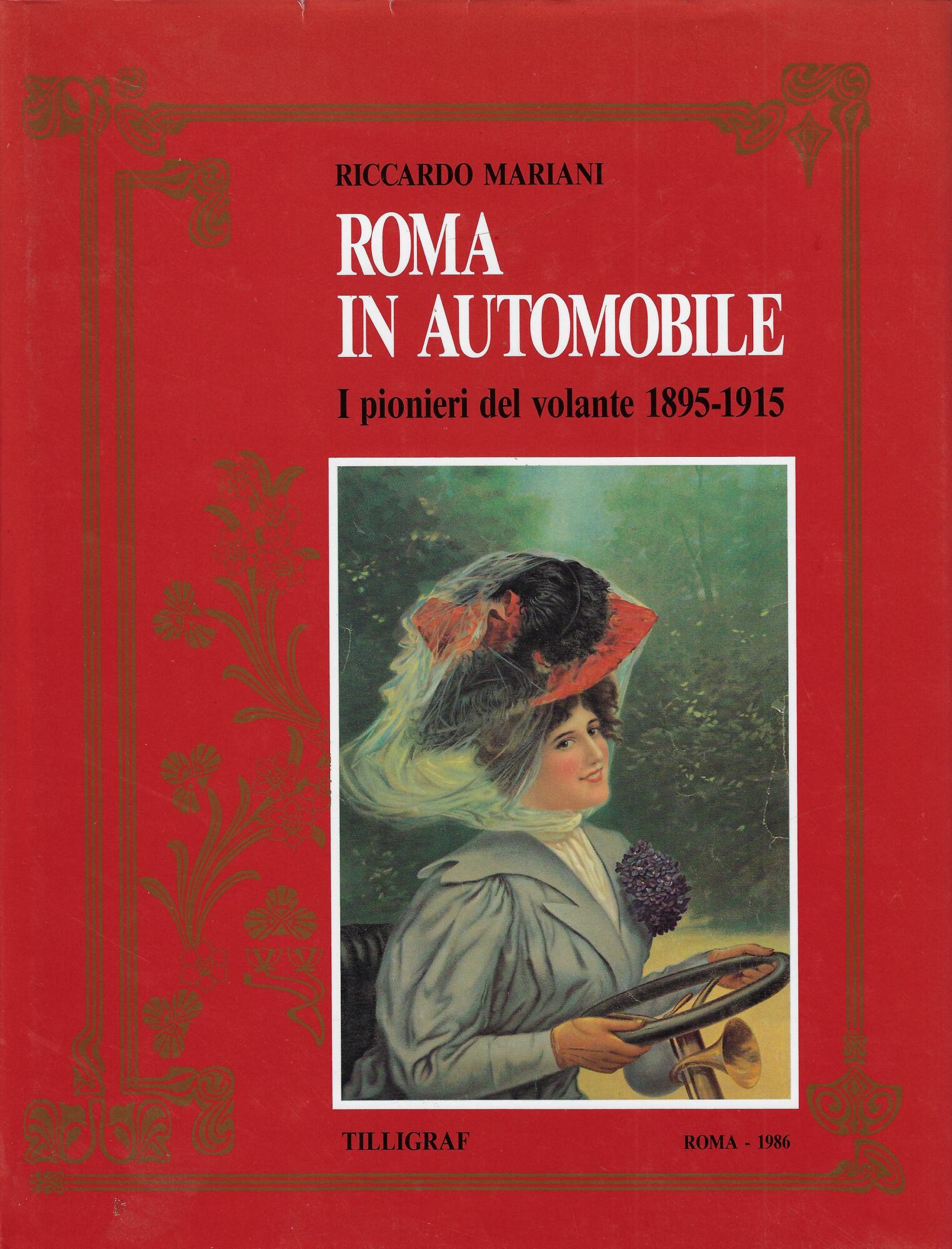 Roma in automobile : i pionieri del volante, 1895-1915