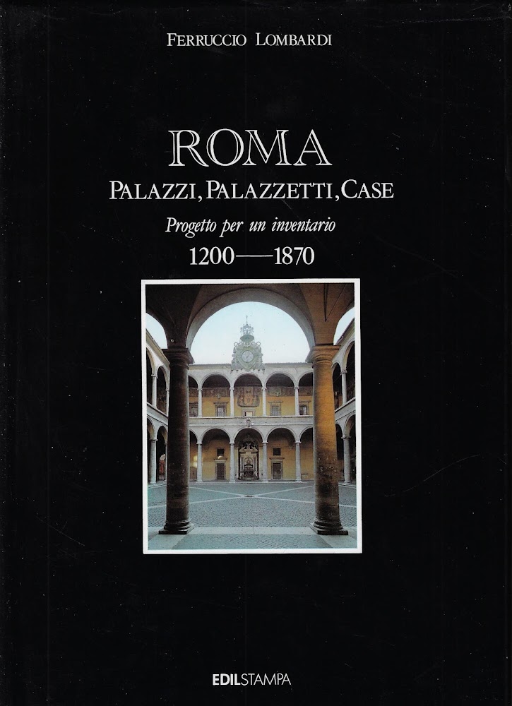 Roma : palazzi, palazzetti, case : progetto per un inventario …