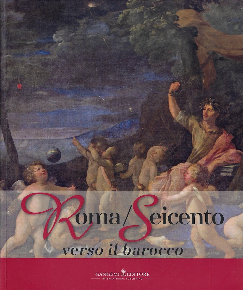 Roma/Seicento verso il barocco. Catalogo della mostra (Pechino, 29 aprile …