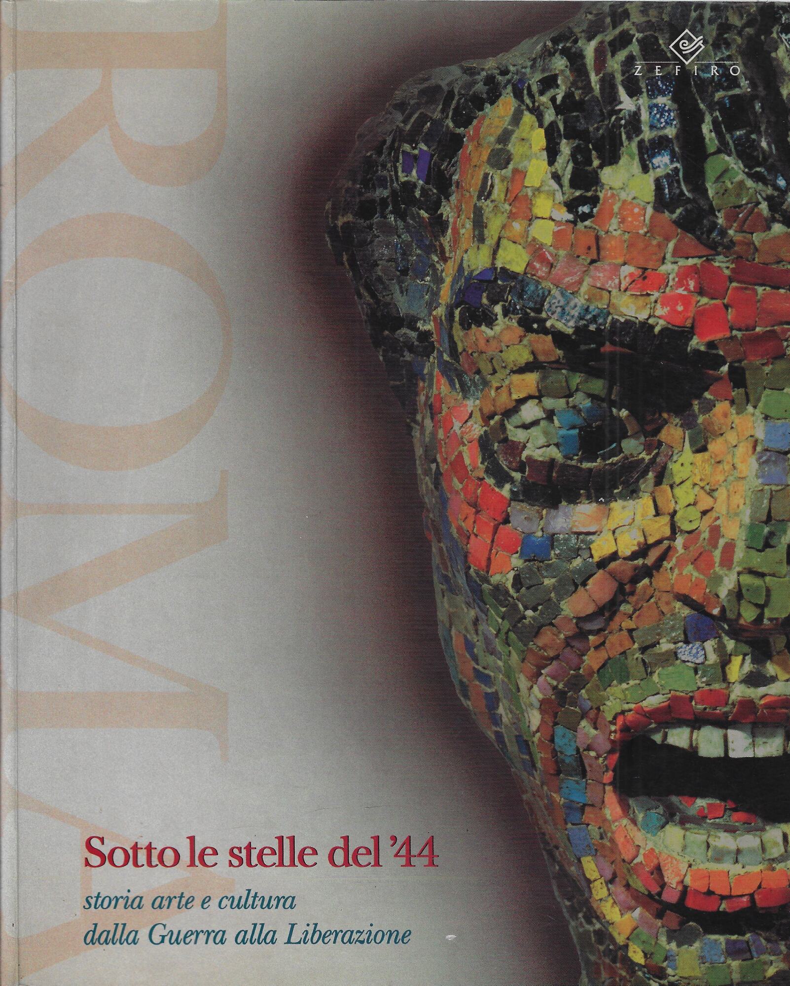Roma. Sotto le stelle del '44. Storia, arte e cultura …