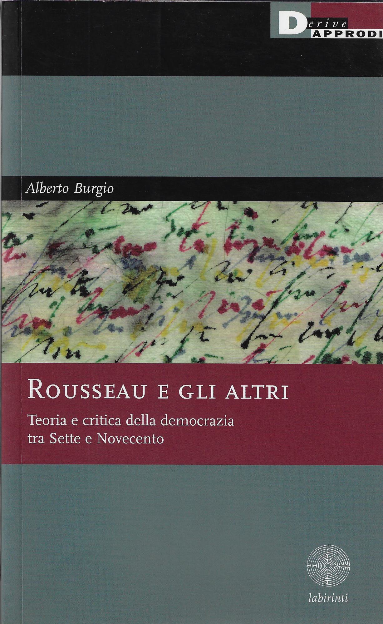 Rousseau e gli altri. Teoria e critica della democrazia tra …