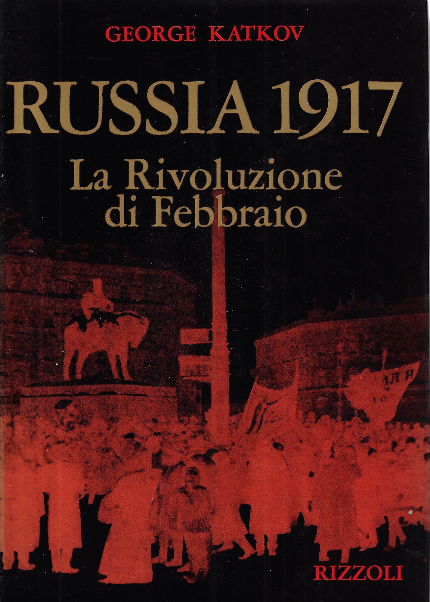 Russia 1917. La Rivoluzione di Febbraio
