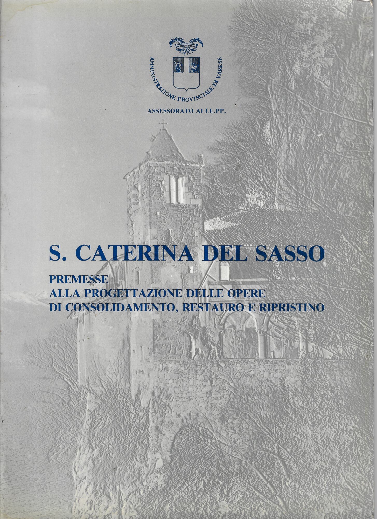 S. Caterina del sasso : premesse alla progettazione delle opere …