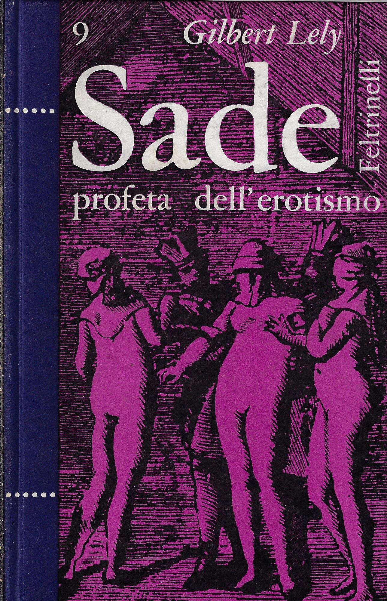 Sade : profeta dell'erotismo