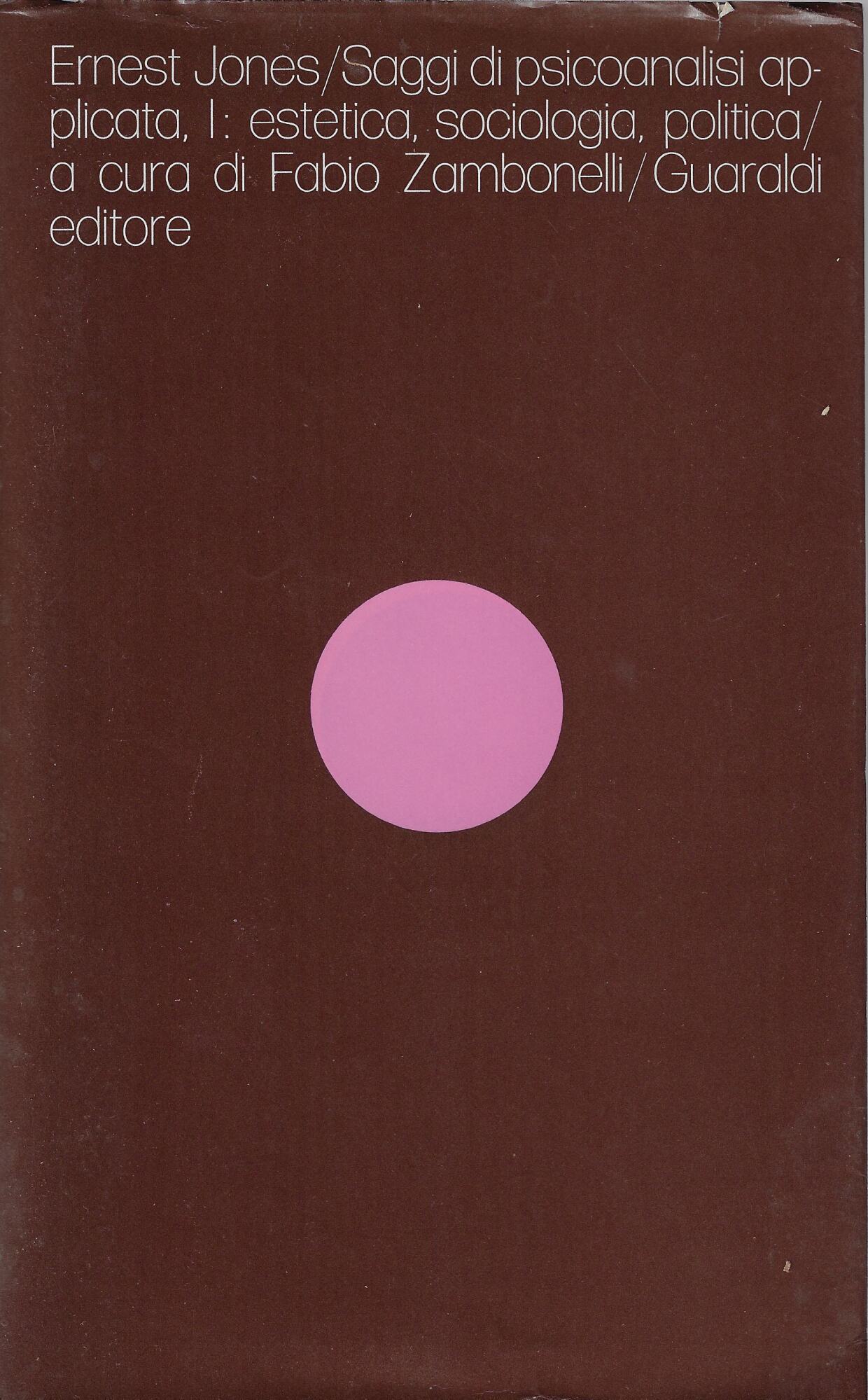 Saggi di psicoanalisi applicata,1: Estetica, sociologia, politica