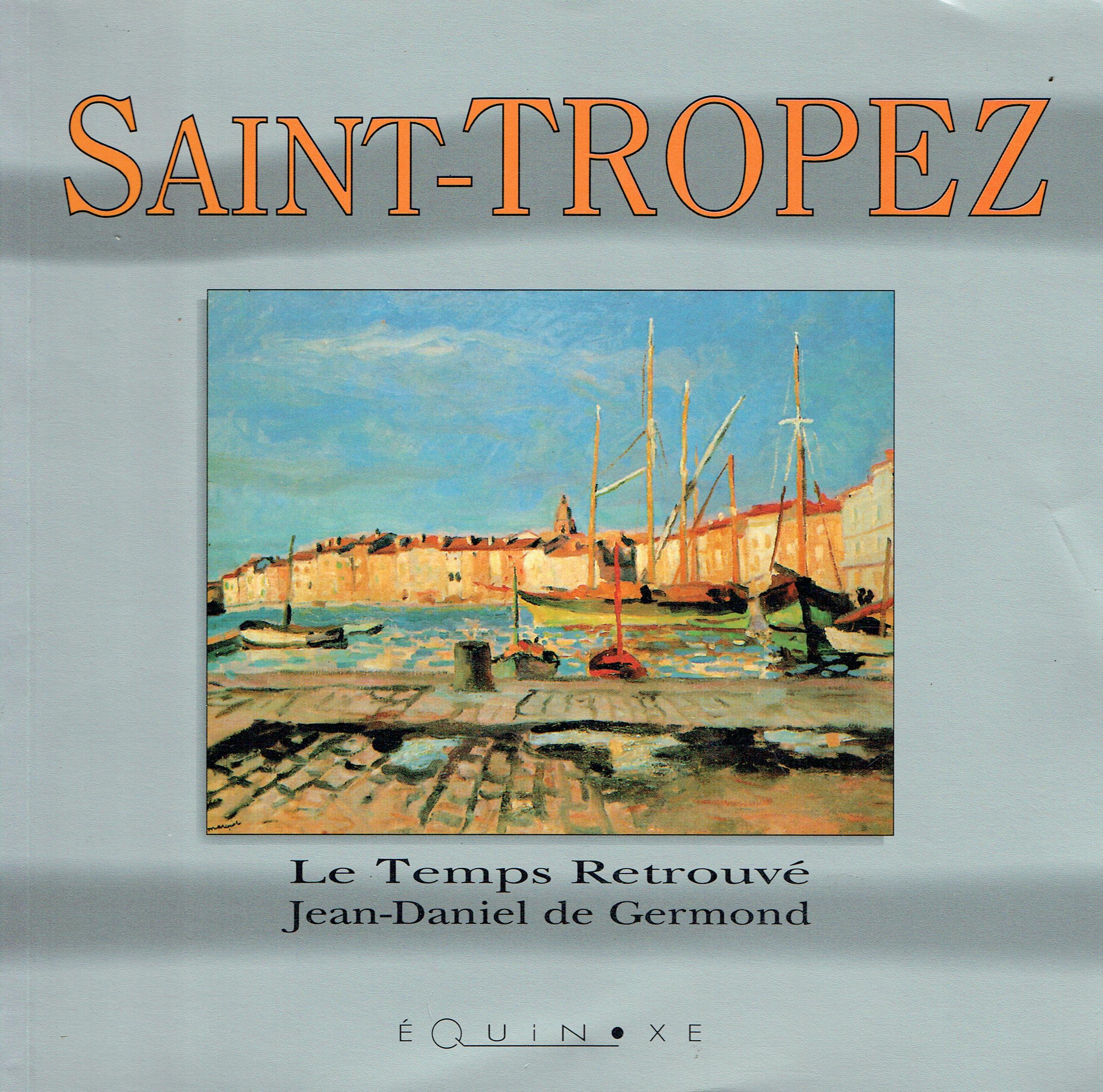 Saint-Tropez , le temps retrouvé