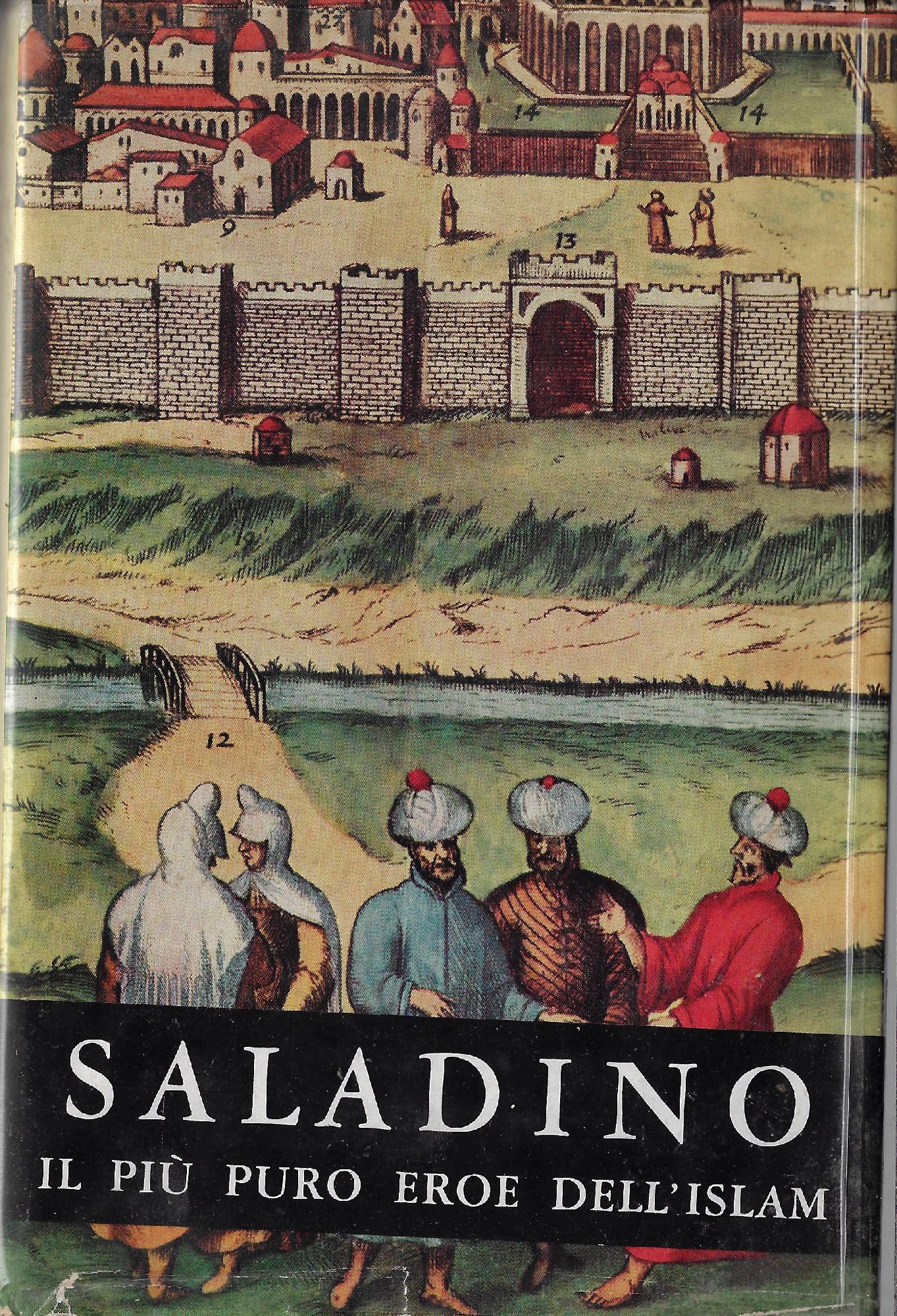 Saladino : il più puro eroe dell'Islam