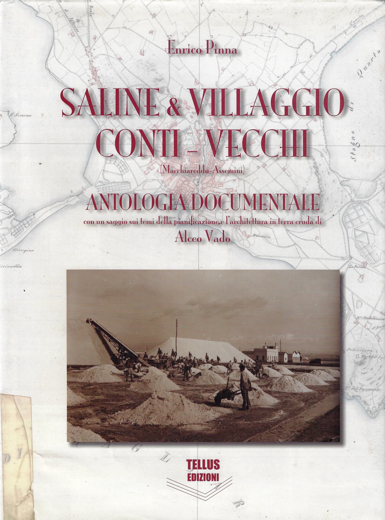 Saline & villaggio Conti-Vecchi : Macchiareddu-Assemini : antologia documentale