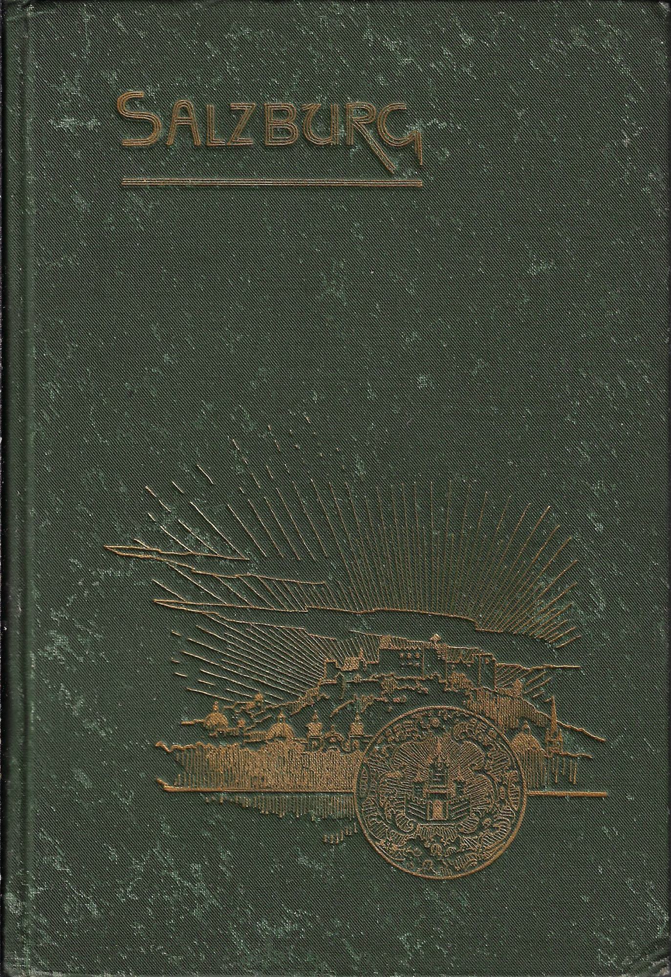 Salzbourg et ses environs. Guide et souvenir