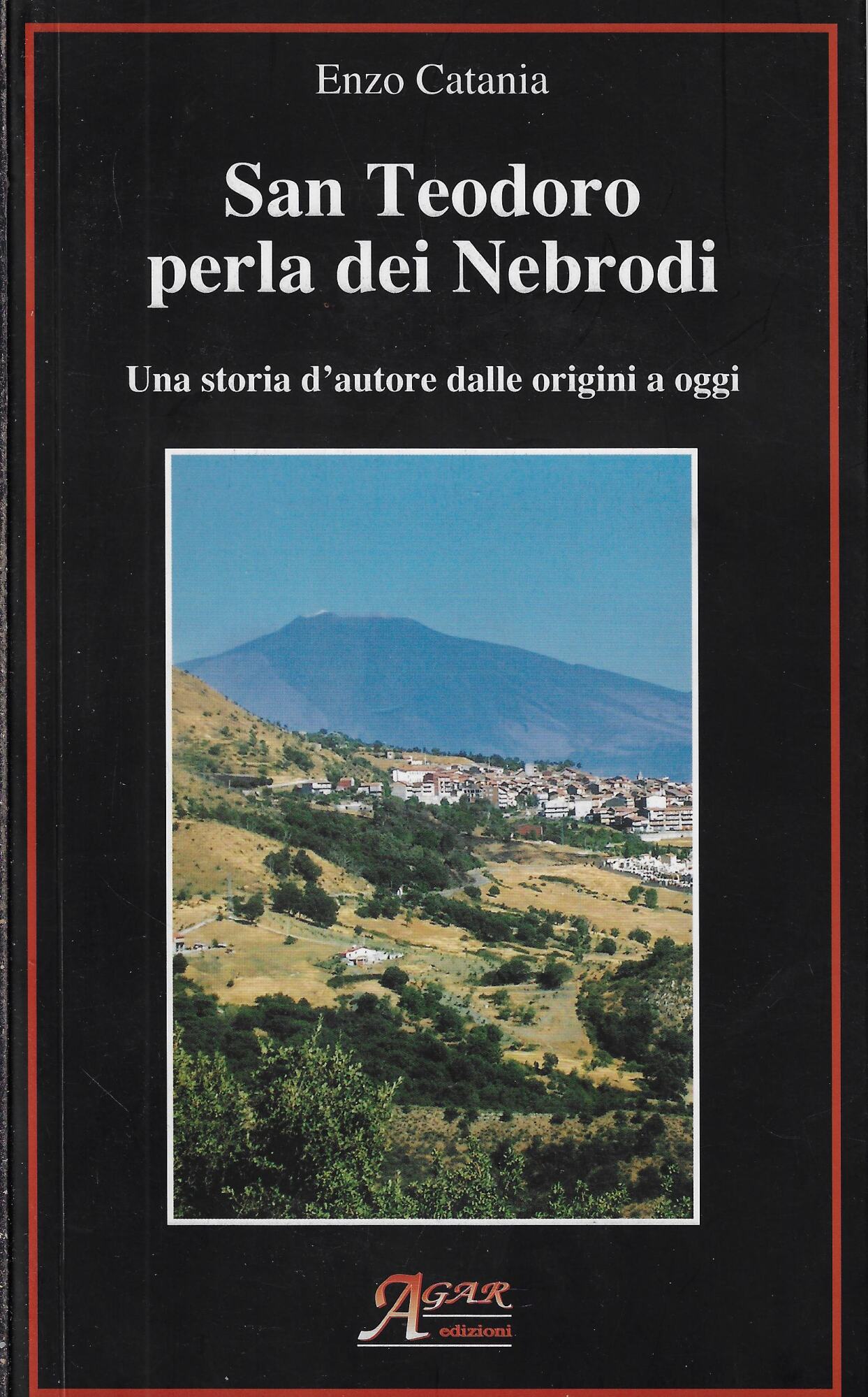 San Teodoro perla dei Nebrodi : una storia d'autore dalle …