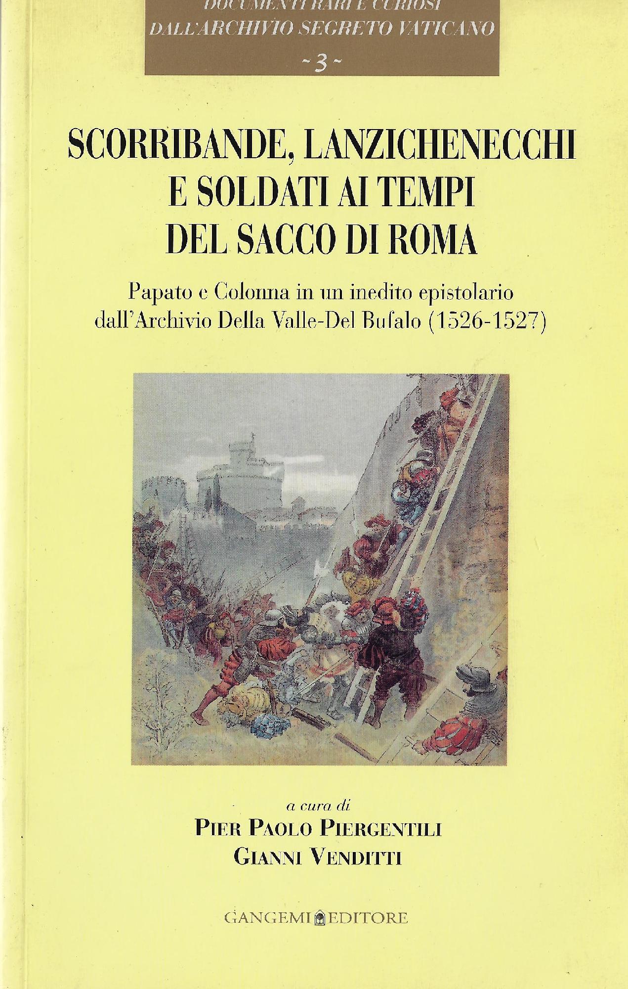 Scorribande, Lanzichenecchi e soldati ai tempi del Sacco di Roma …