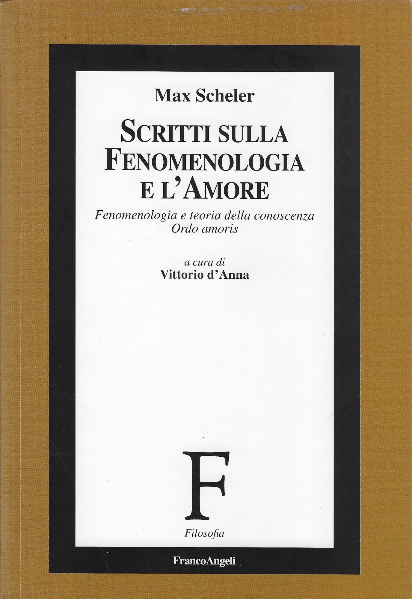 Scritti sulla fenomenologia e l'amore. Fenomenologia e teoria della conoscenza …