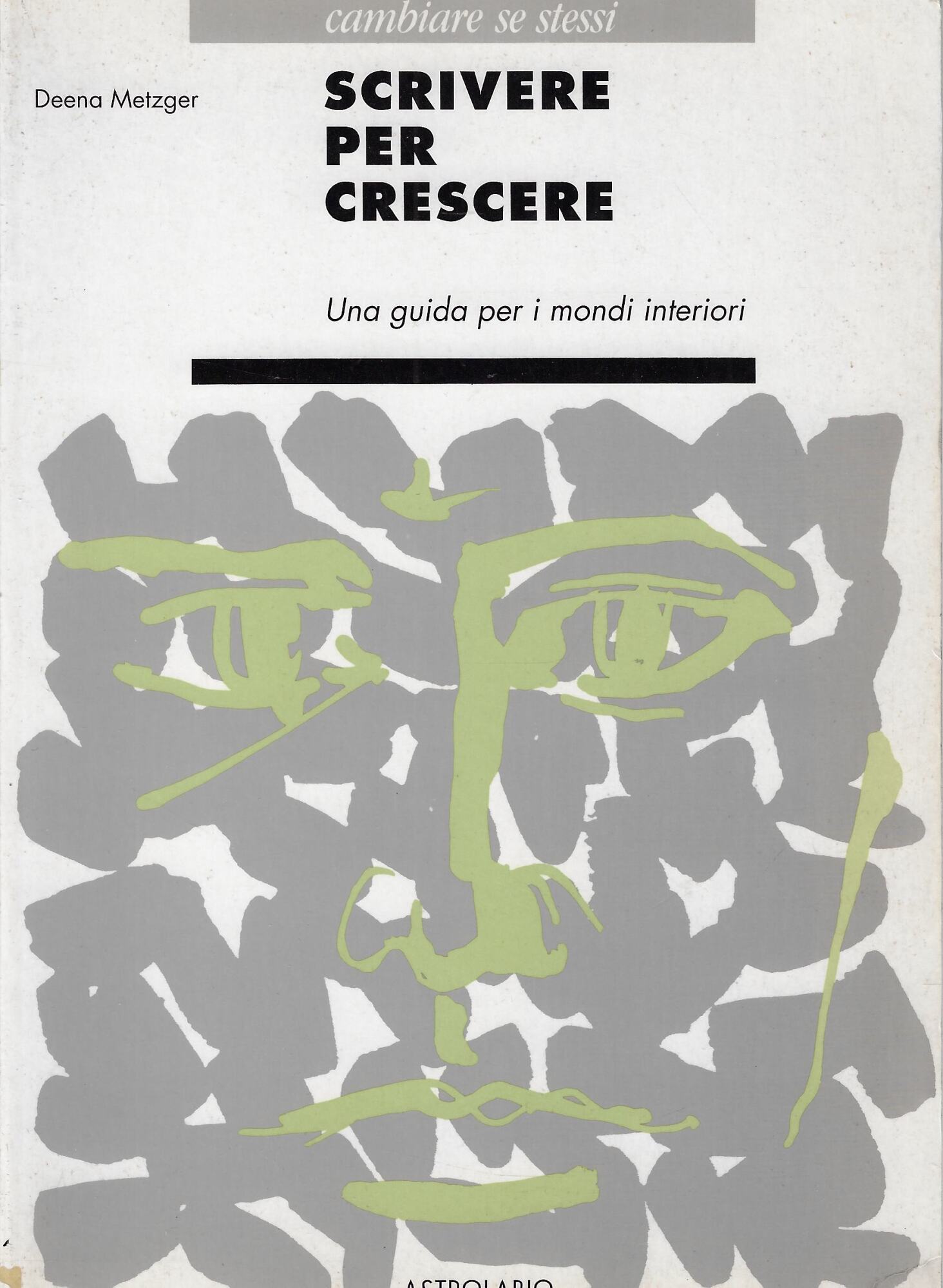 Scrivere per crescere. Una guida per i mondi interiori
