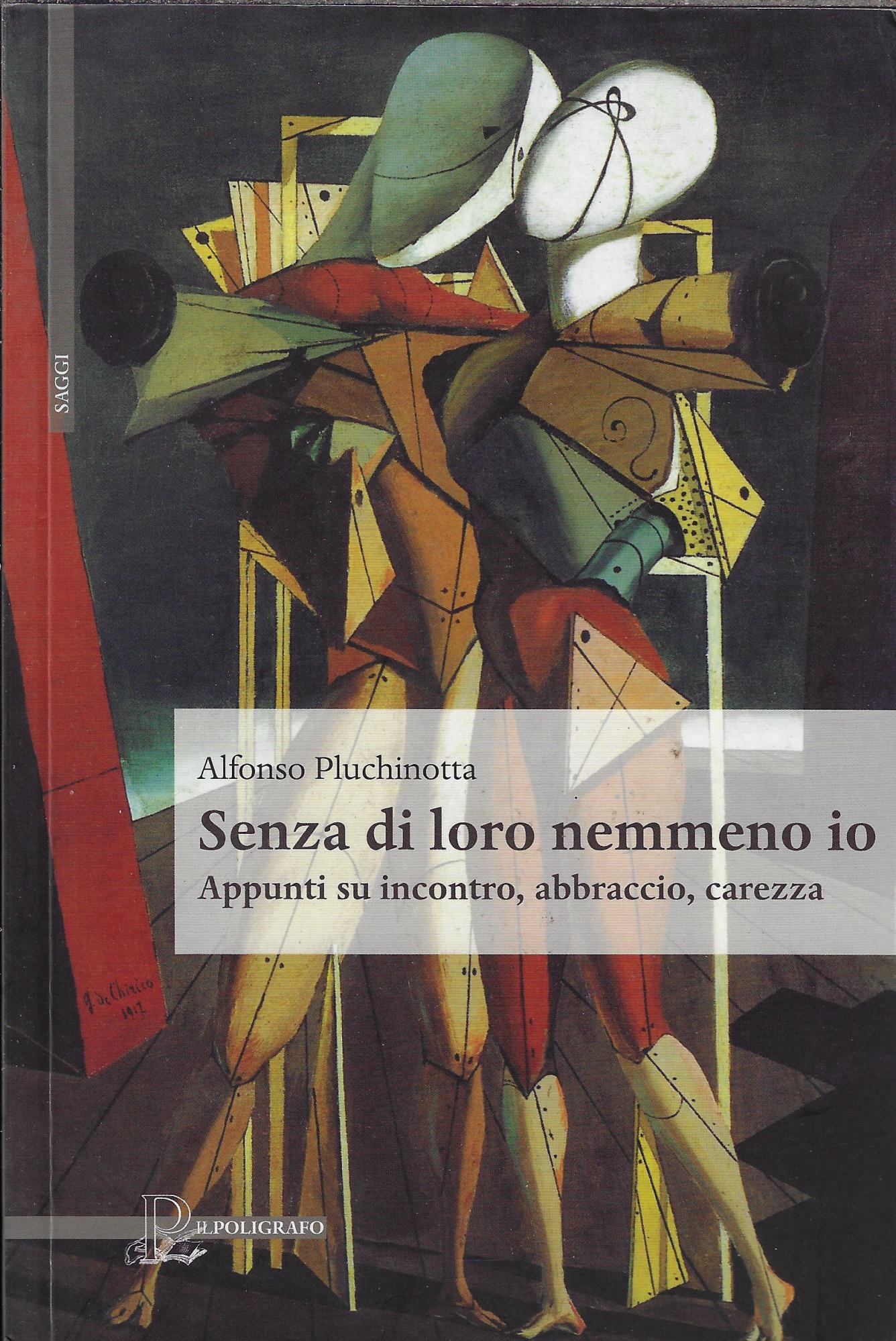 Senza di loro nemmeno io. Appunti su incontro, abbraccio, carezza