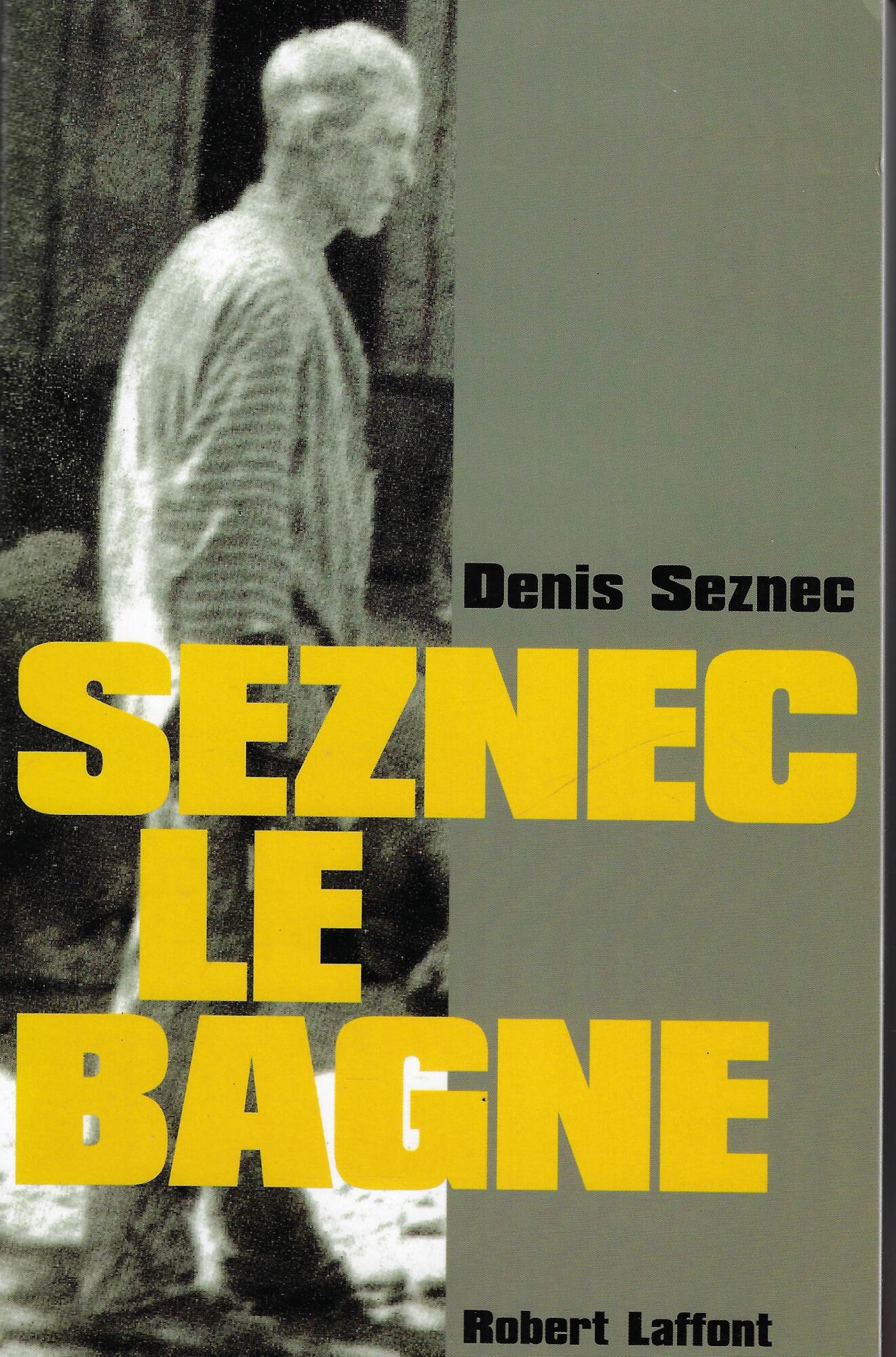 Seznec, Le Bagne