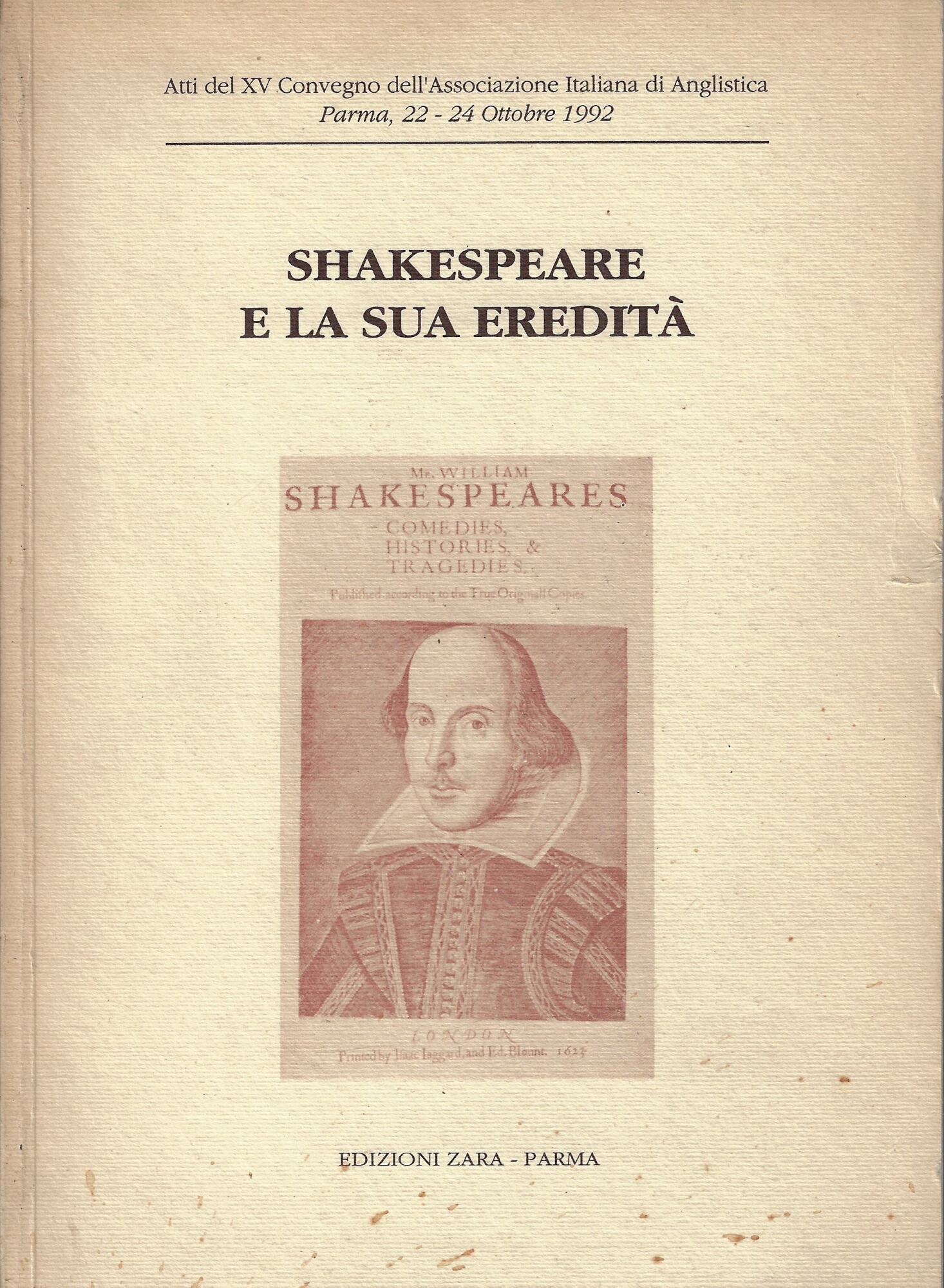 Shakespeare e la sua eredità: atti del XV Convegno dell'Associazione …