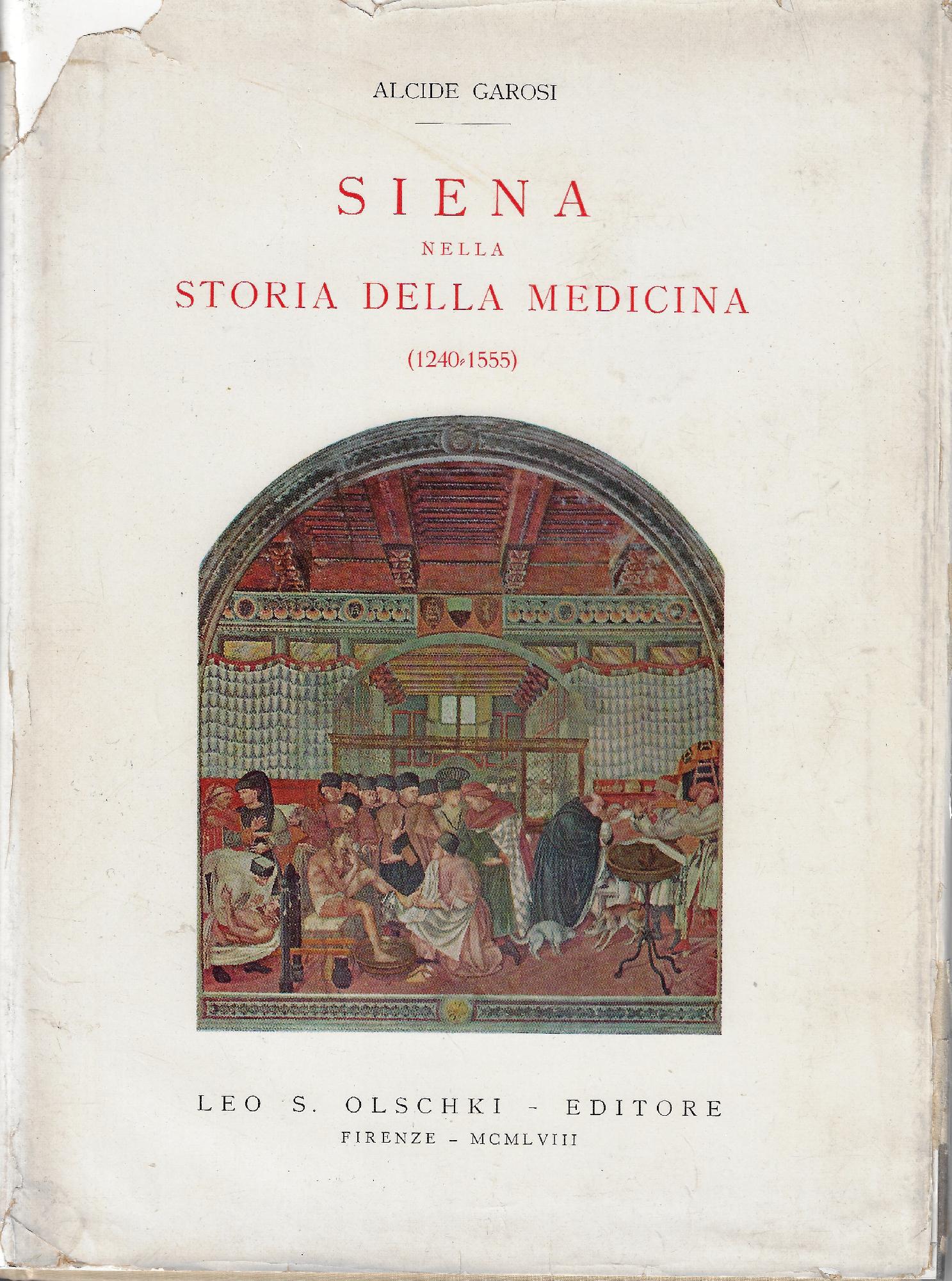 Siena nella storia della medicina : 1240-1555