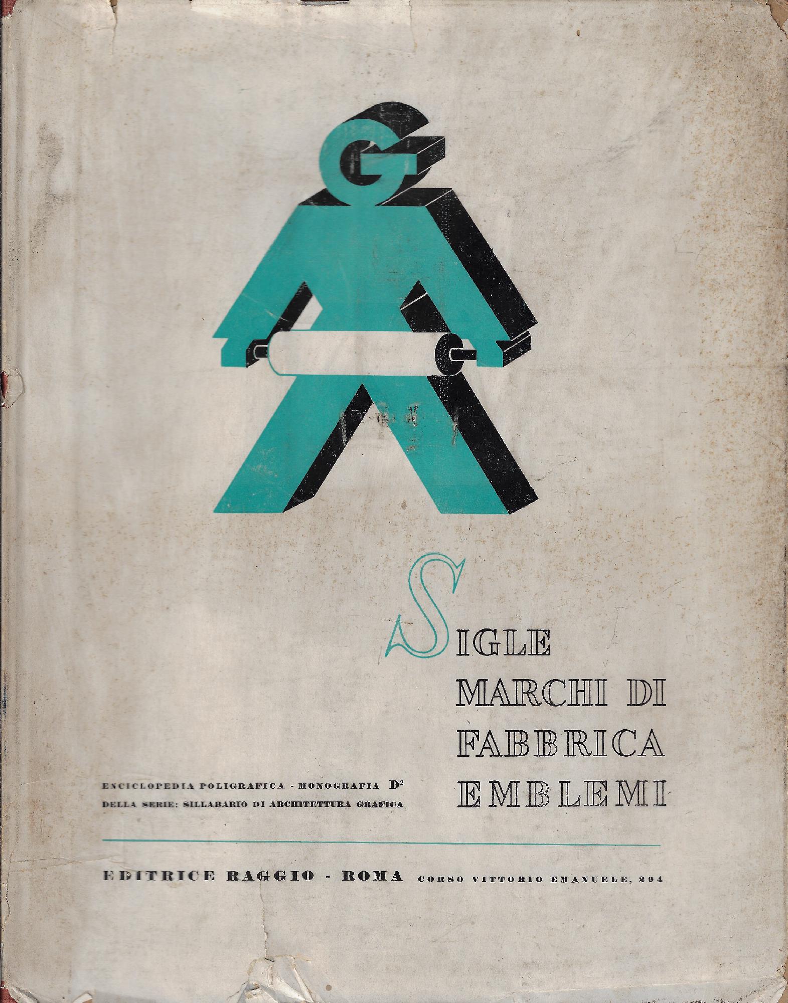 Sigle, marchi di fabbrica, emblemi : descrizione teorica illustrata, traccia …