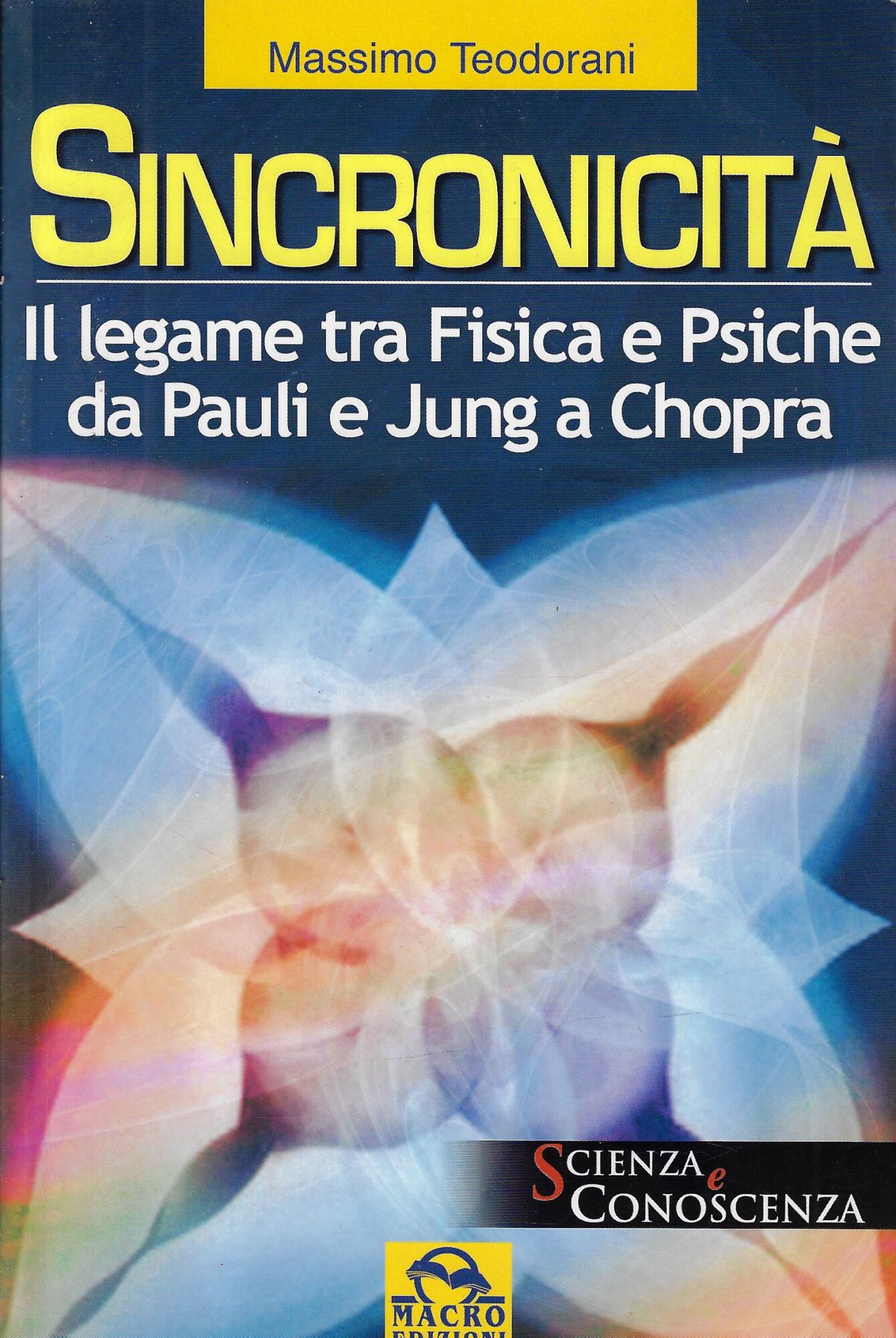 Sincronicità. Il legame tra fisica e psiche. Da Pauli e …