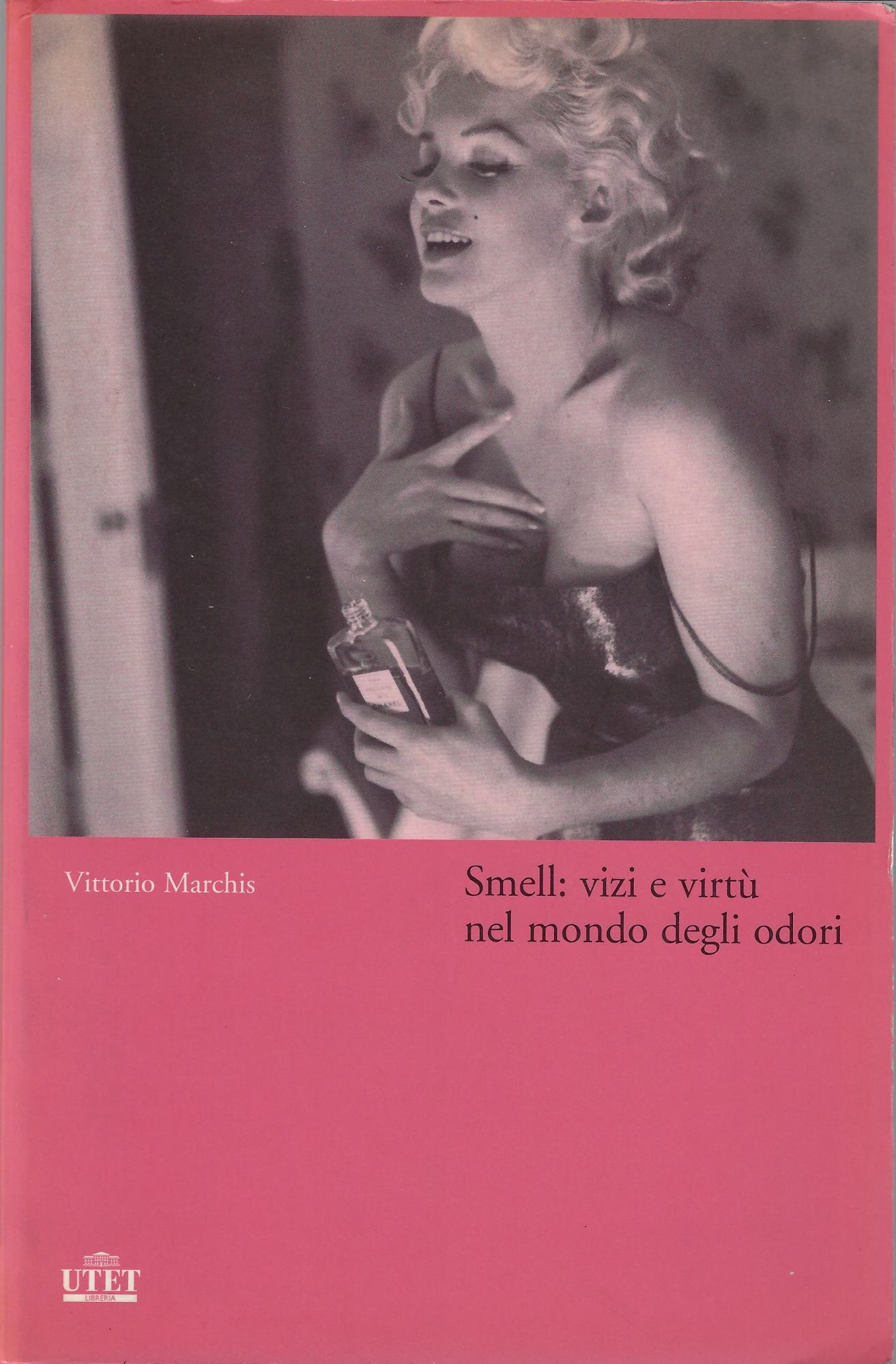 Smell: vizi e virtù nel mondo degli odori