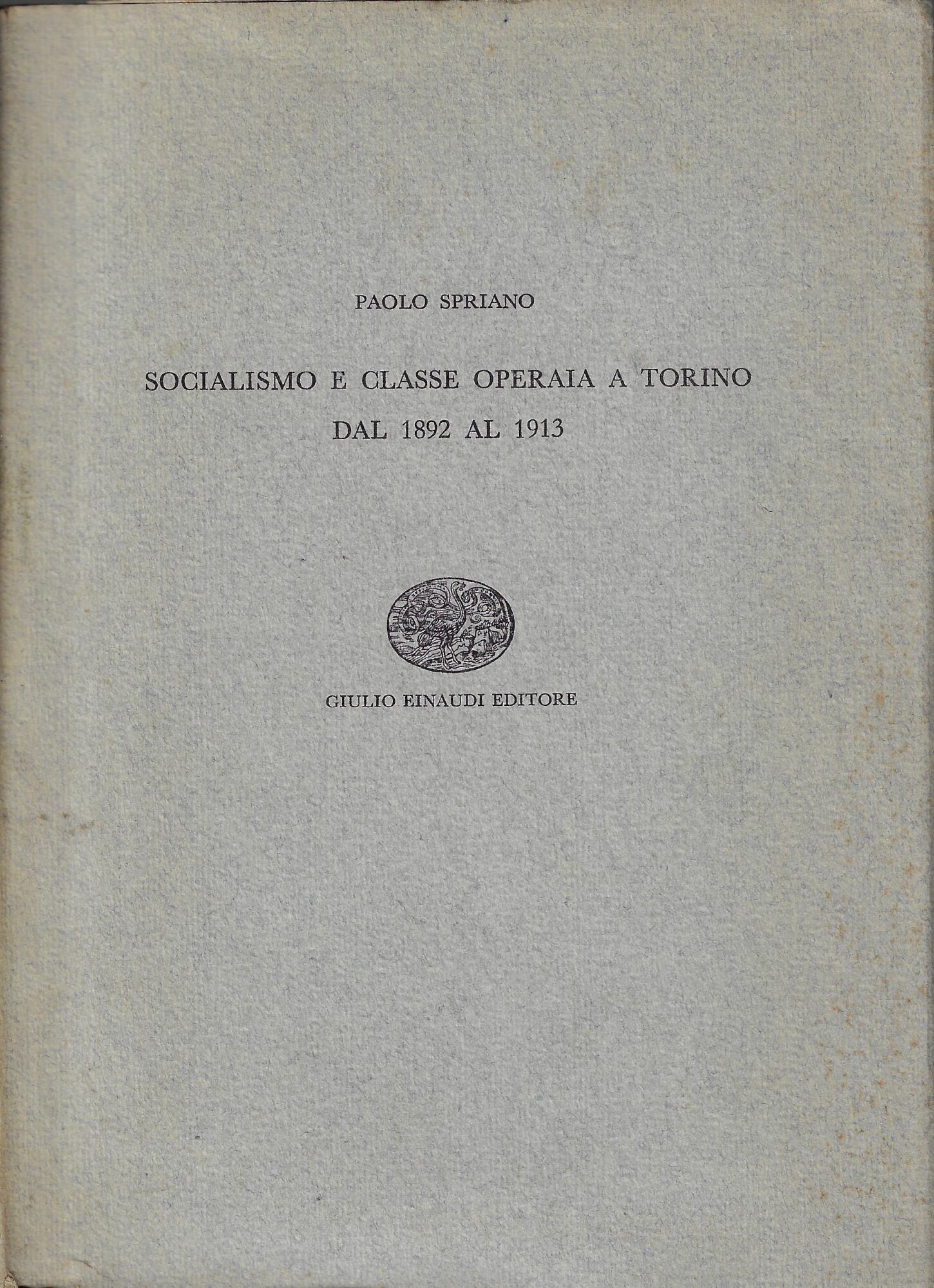 Socialismo e classe operaia a Torino dal 1892 al 1913