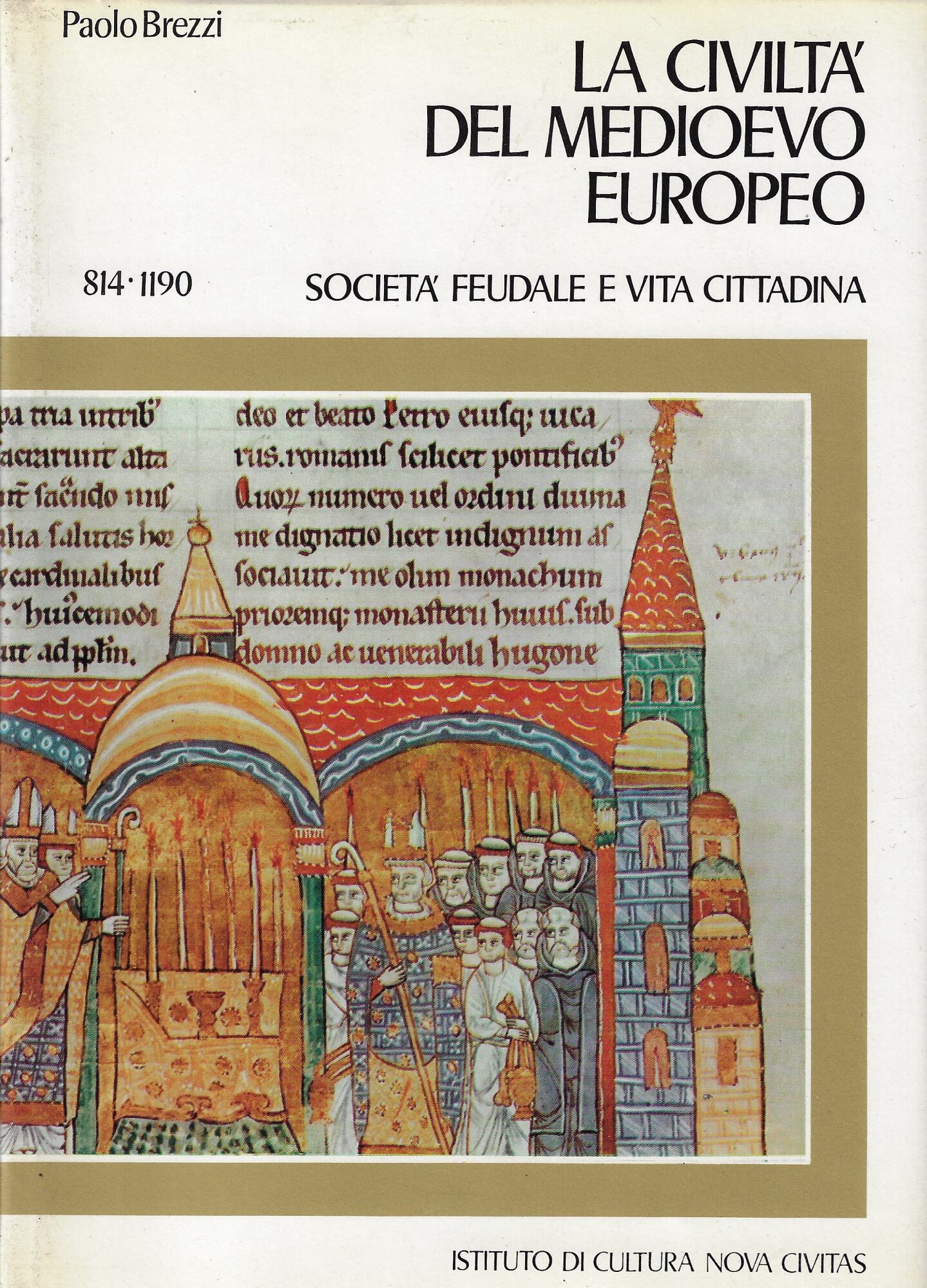 Società feudale e vita cittadina : 814-1190