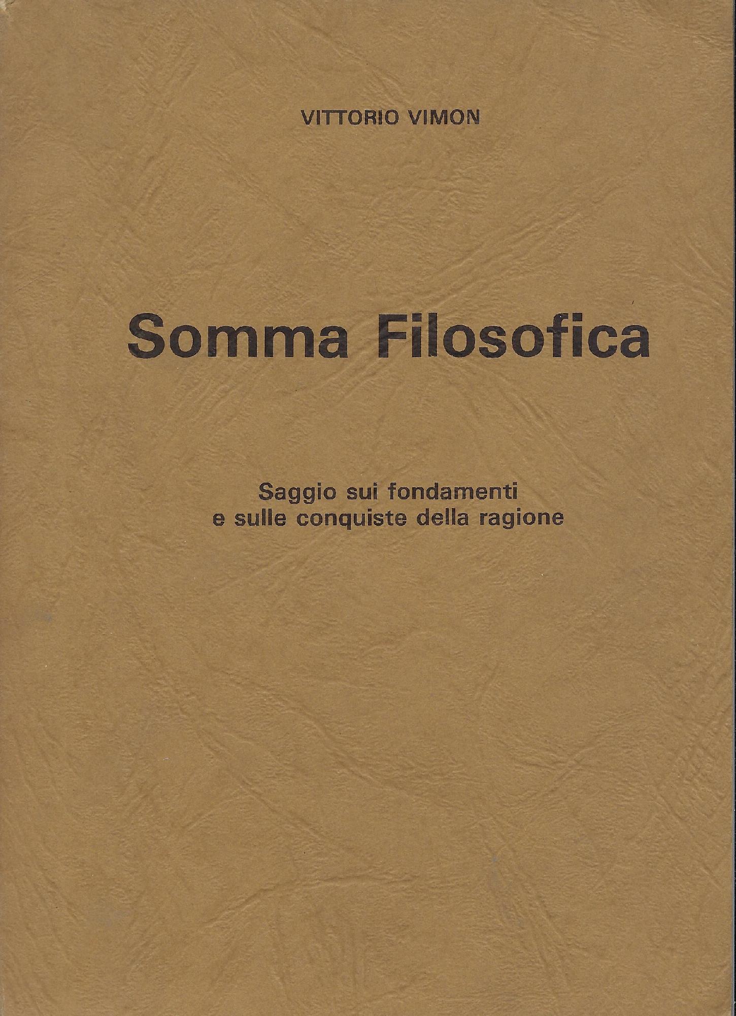 Somma filosofica : saggio sui fondamenti e sulle conquiste della …