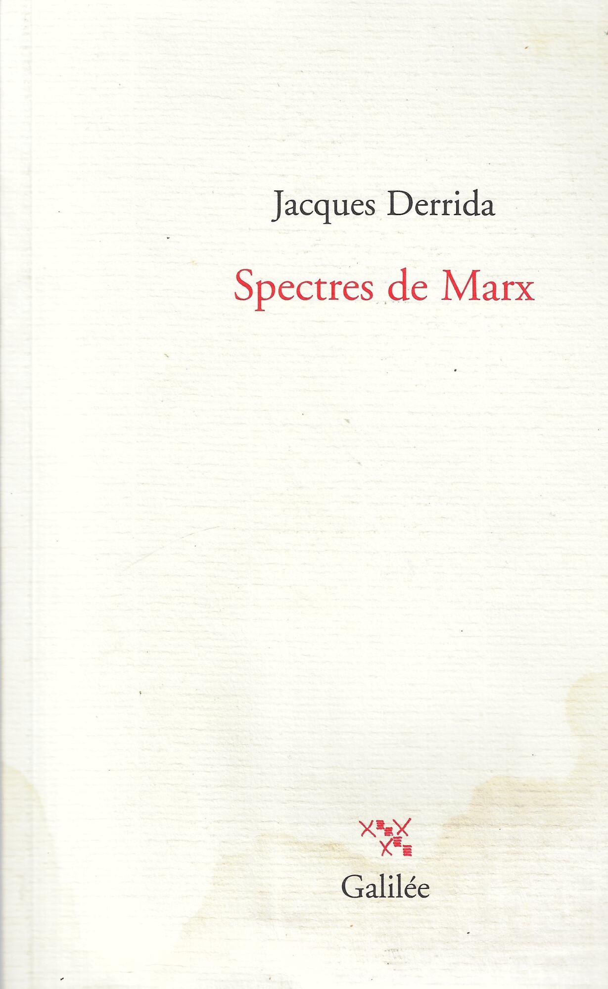 Spectres de Marx: L'Etat de la dette, le travail du …