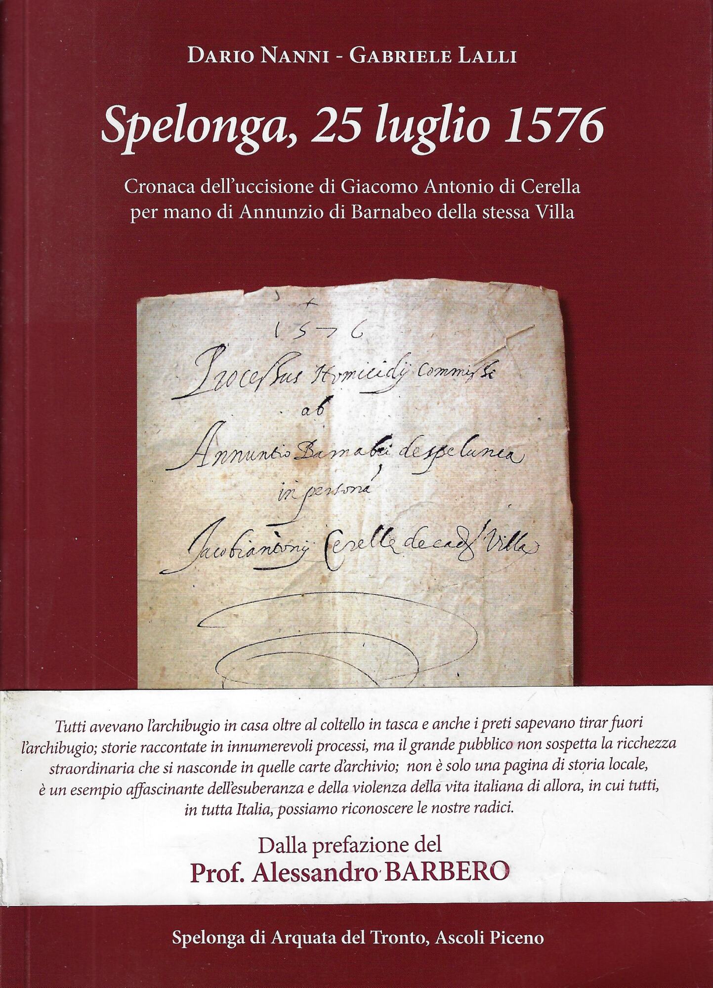 Spelonga, 25 luglio 1576. Cronaca dell'uccisione di Giacomo Antonio di …