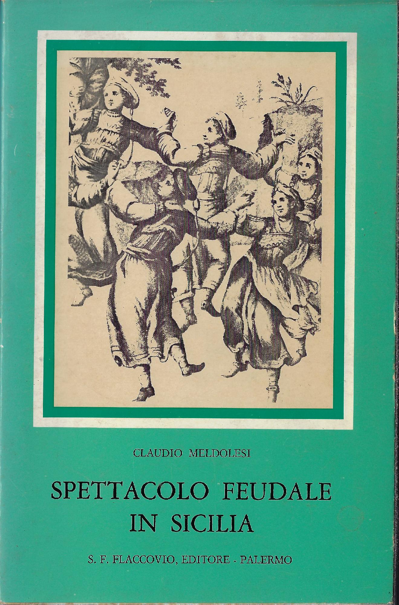 Spettacolo feudale in Sicilia : testi e documenti
