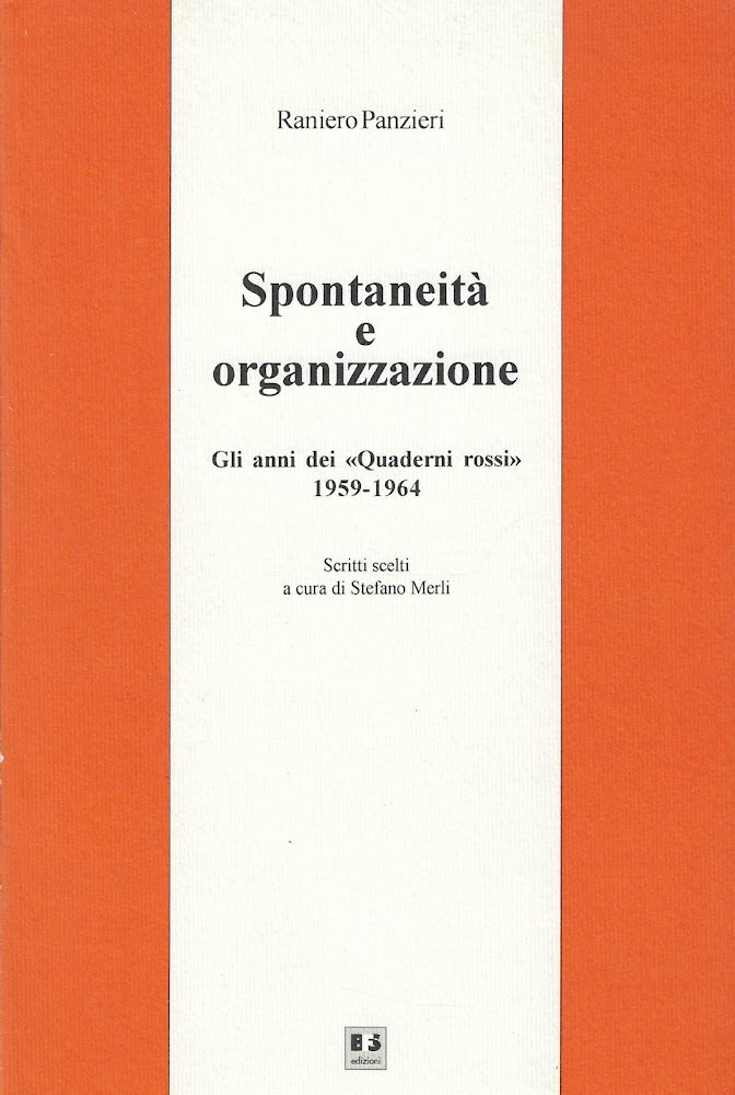 Spontaneità e organizzazione : gli anni dei Quaderni rossi, 1959-1964