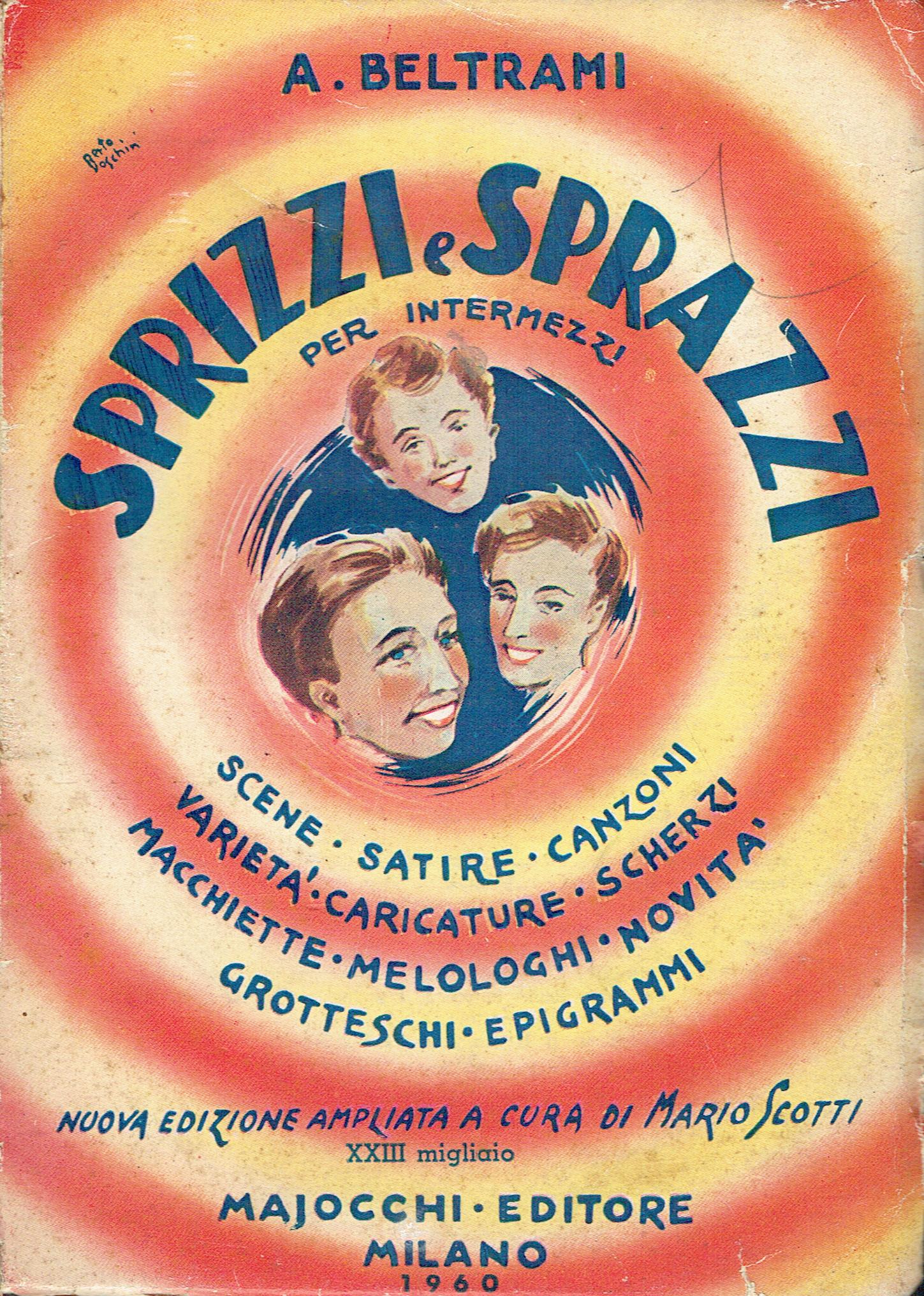 Sprizzi e sprazzi per intermezzi : scene, satire, canzoni, varieta, …