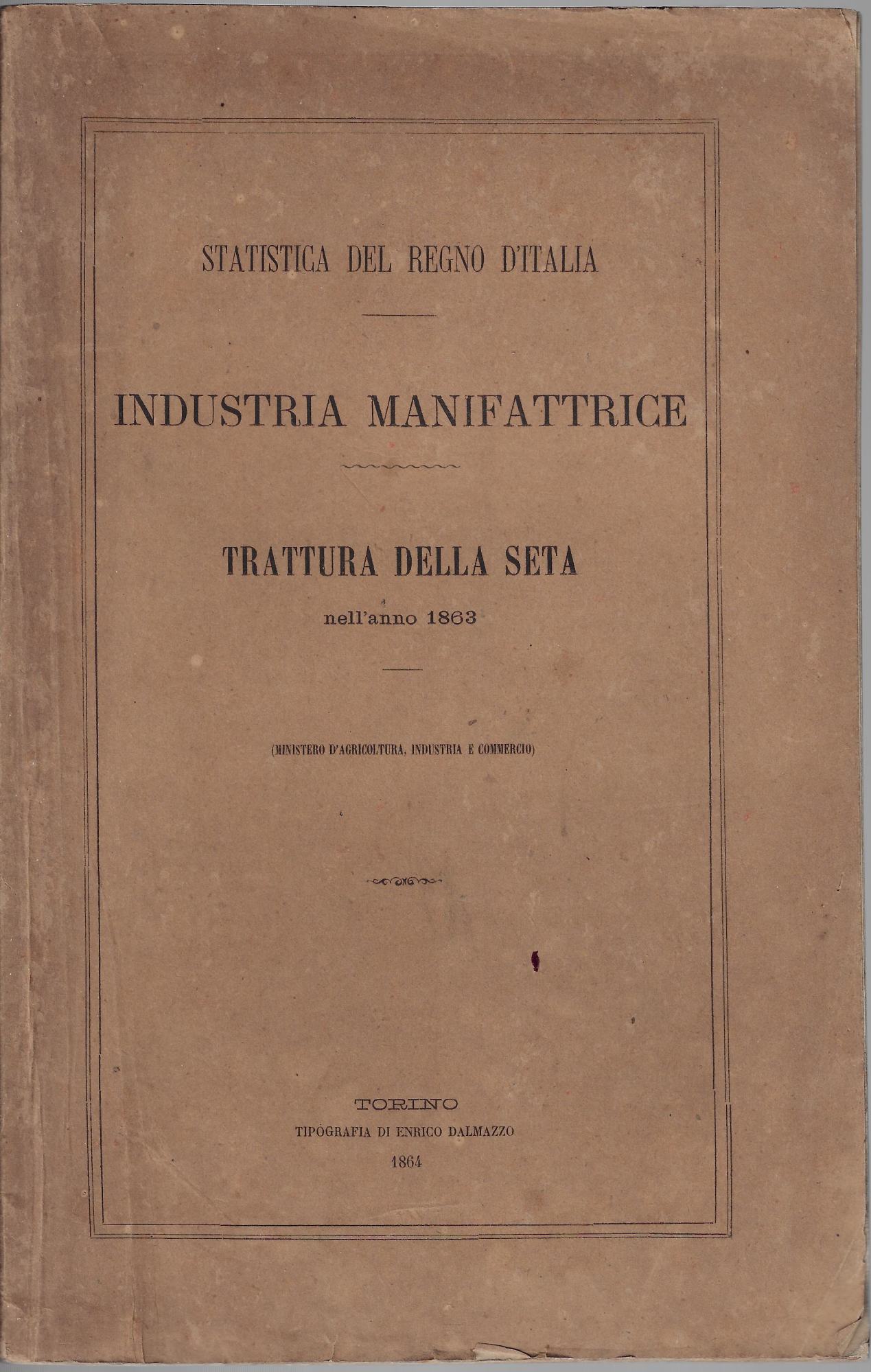 Statistica del regno d'Italia : industria manifattrice : trattura della …