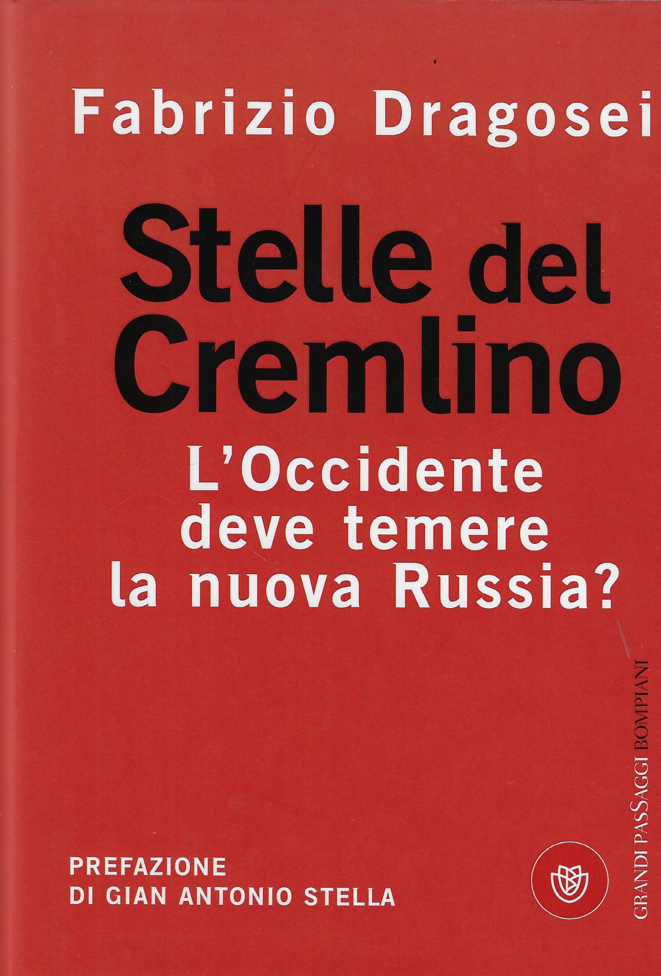 Stelle del Cremlino. L'Occidente deve temere la nuova Russia?