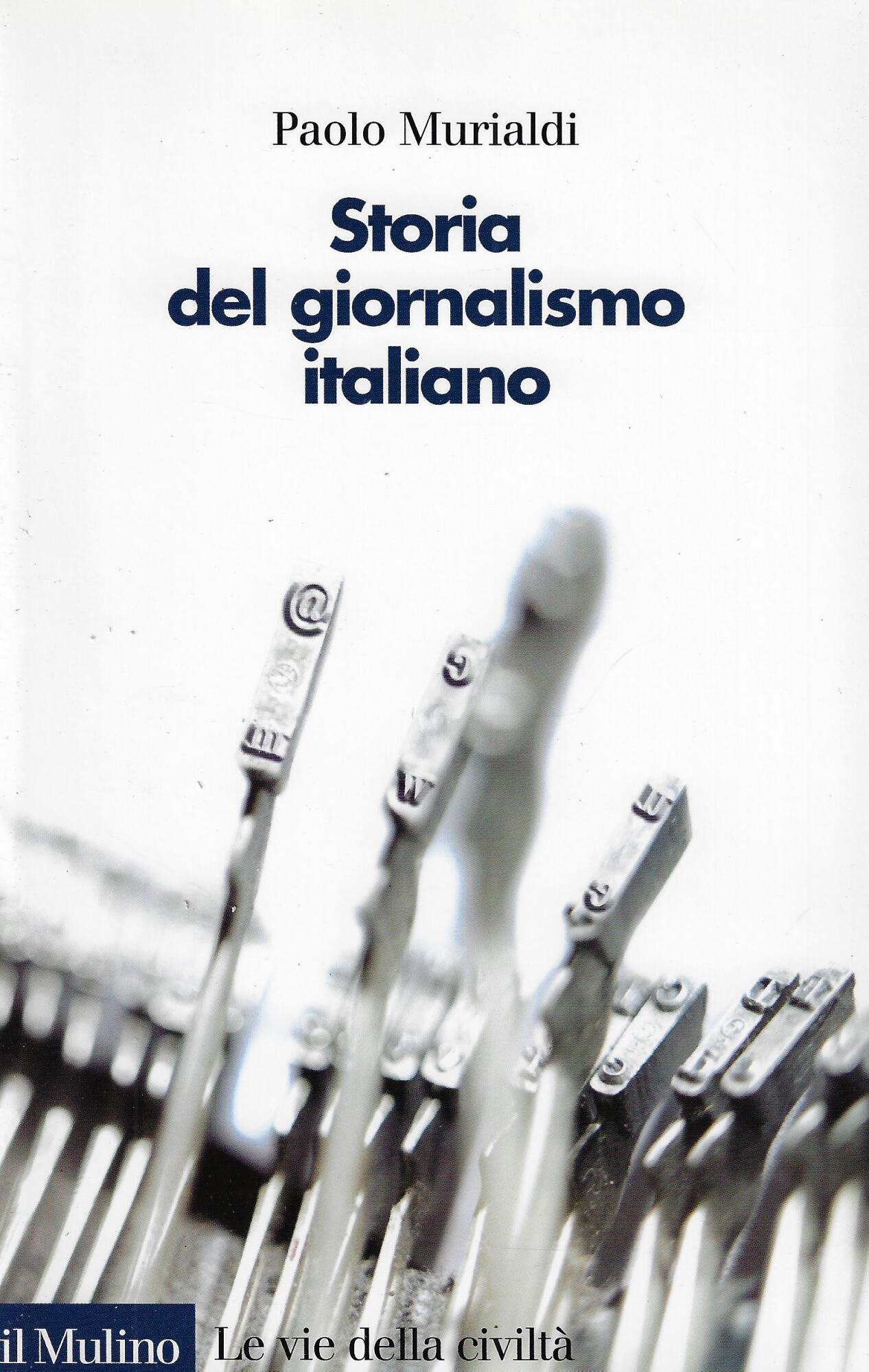 Storia del giornalismo italiano. Dalle gazzette a internet