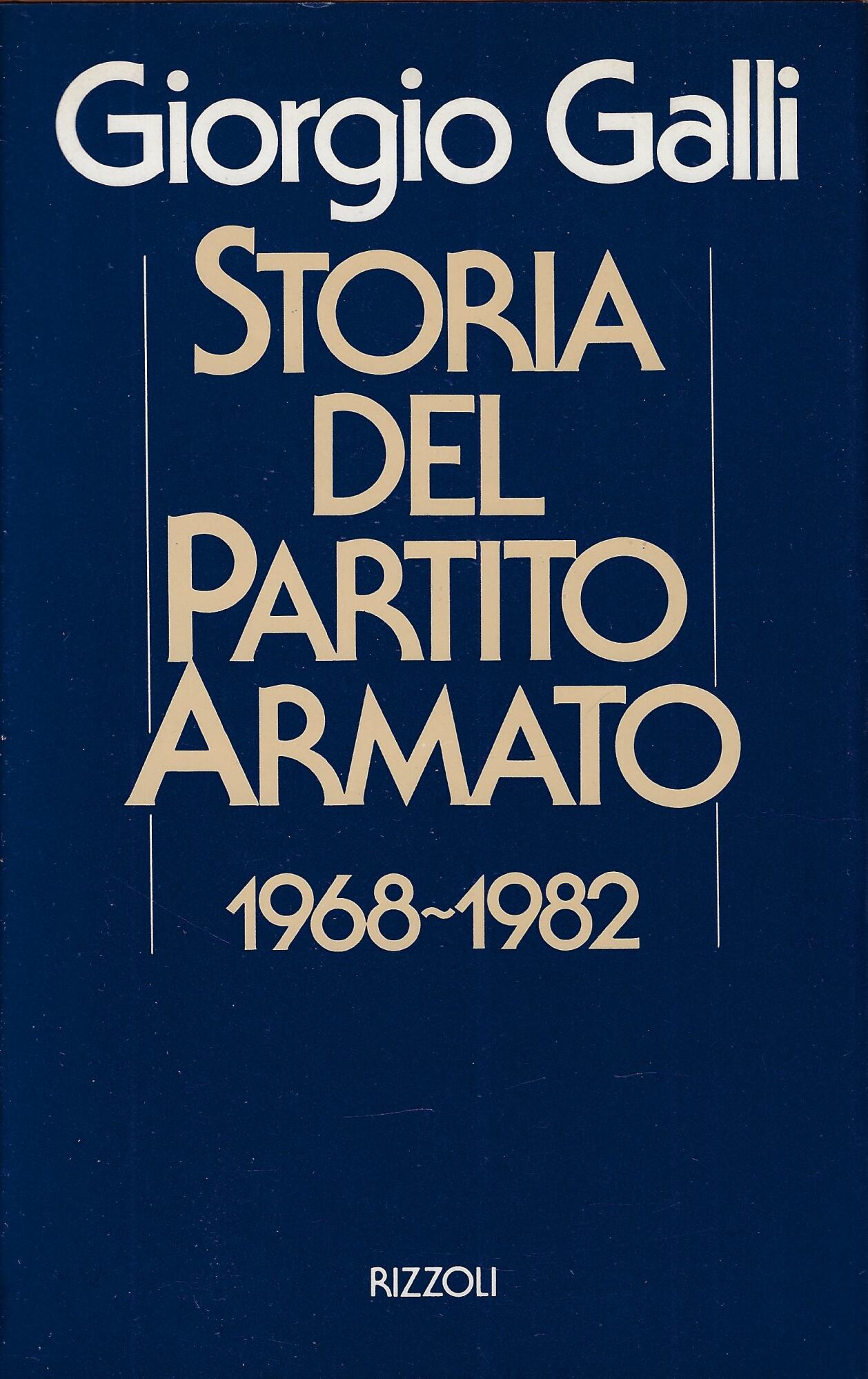 Storia del Partito Armato 1968-1982