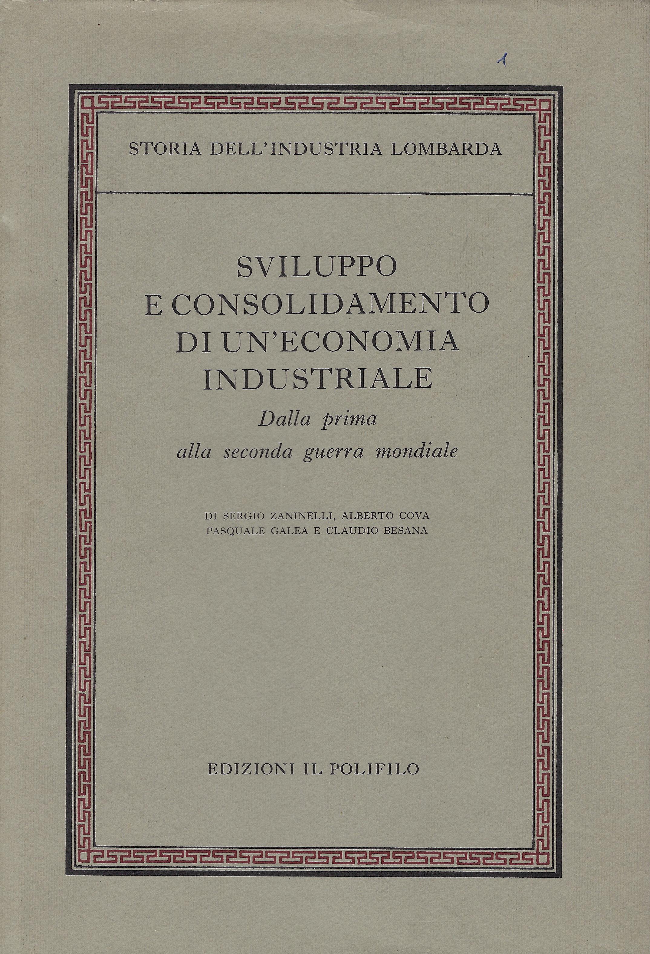 Storia dell' Industria Lombarda, 3 : Sviluppo e consolidamento di …
