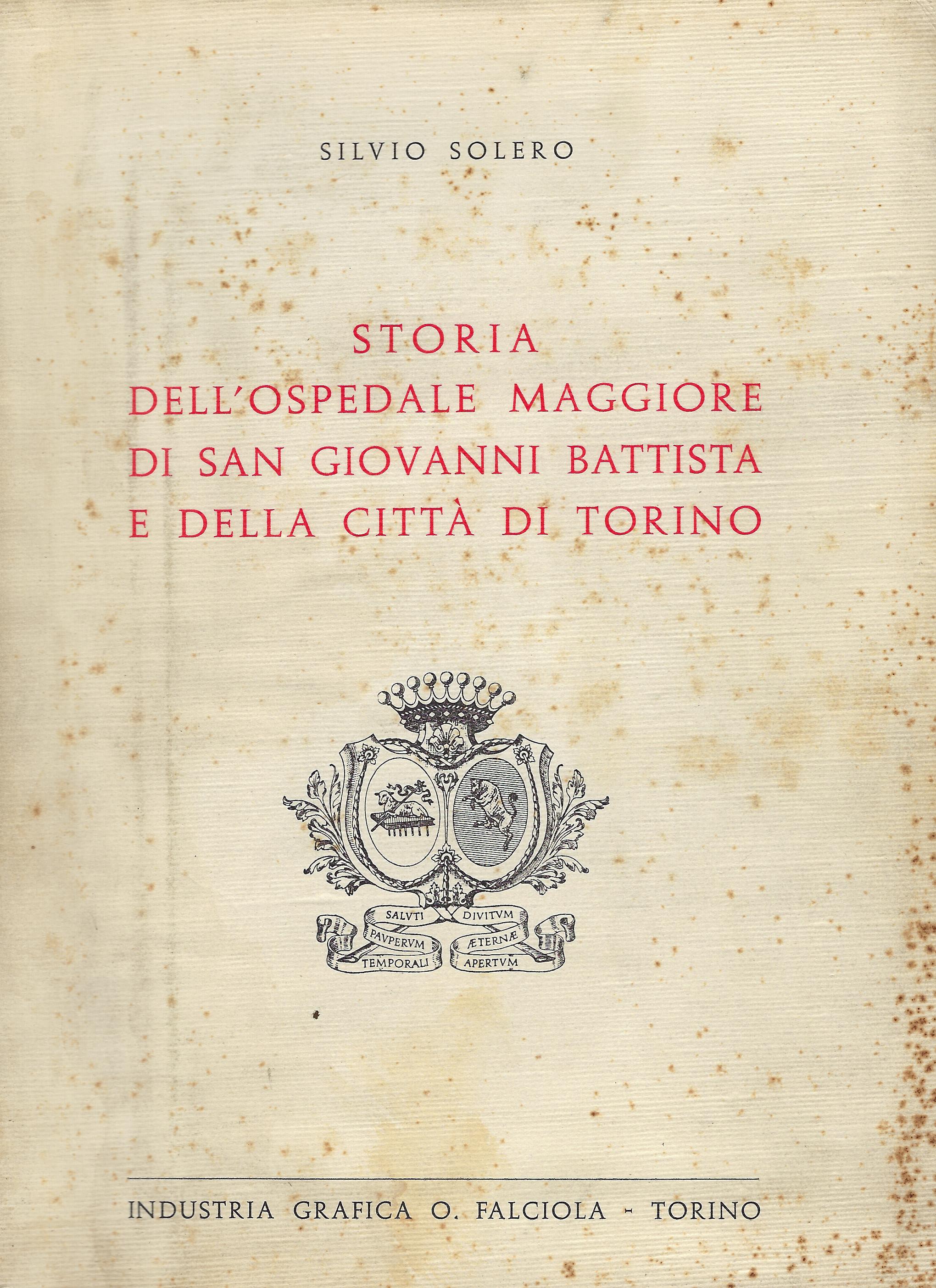 Storia dell'Ospedale maggiore di san Giovanni Battista e della città …